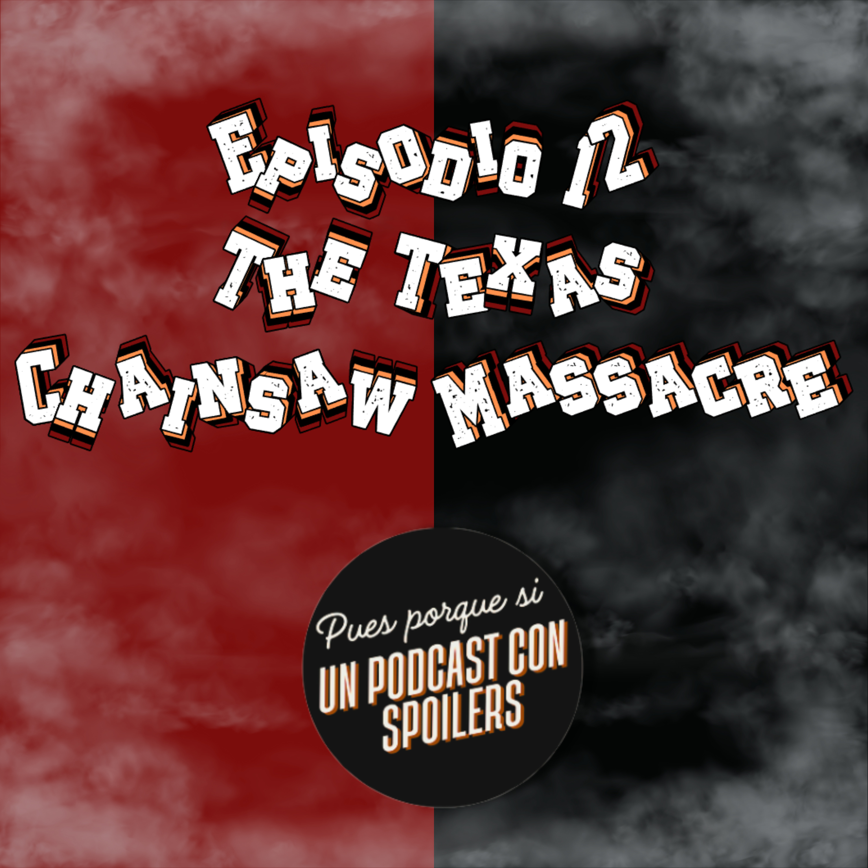 Episodio 12 - The Texas Chainsaw Massacre episode artwork