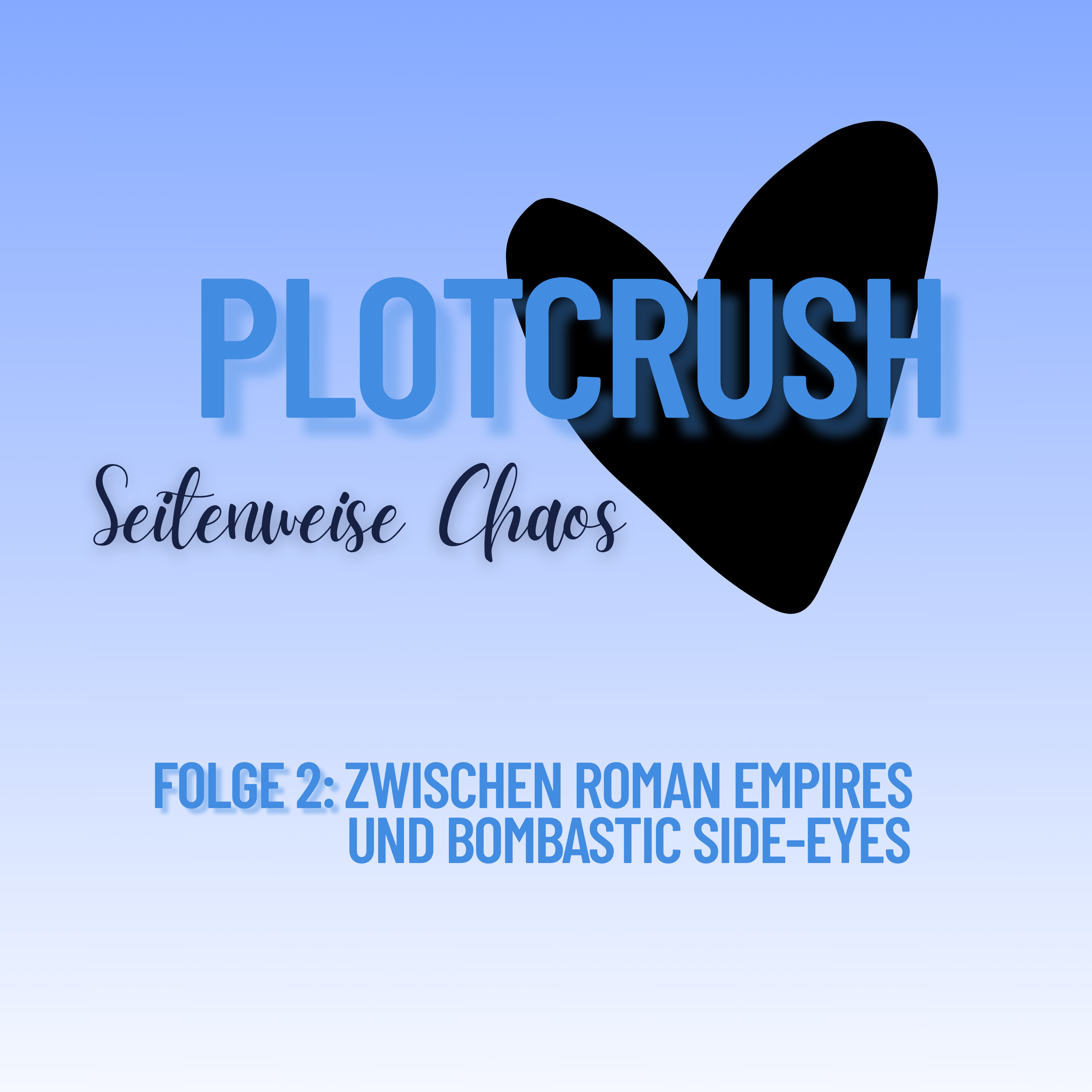 Folge 2: Zwischen Roman Empires und Bombastic Side-Eyes episode artwork