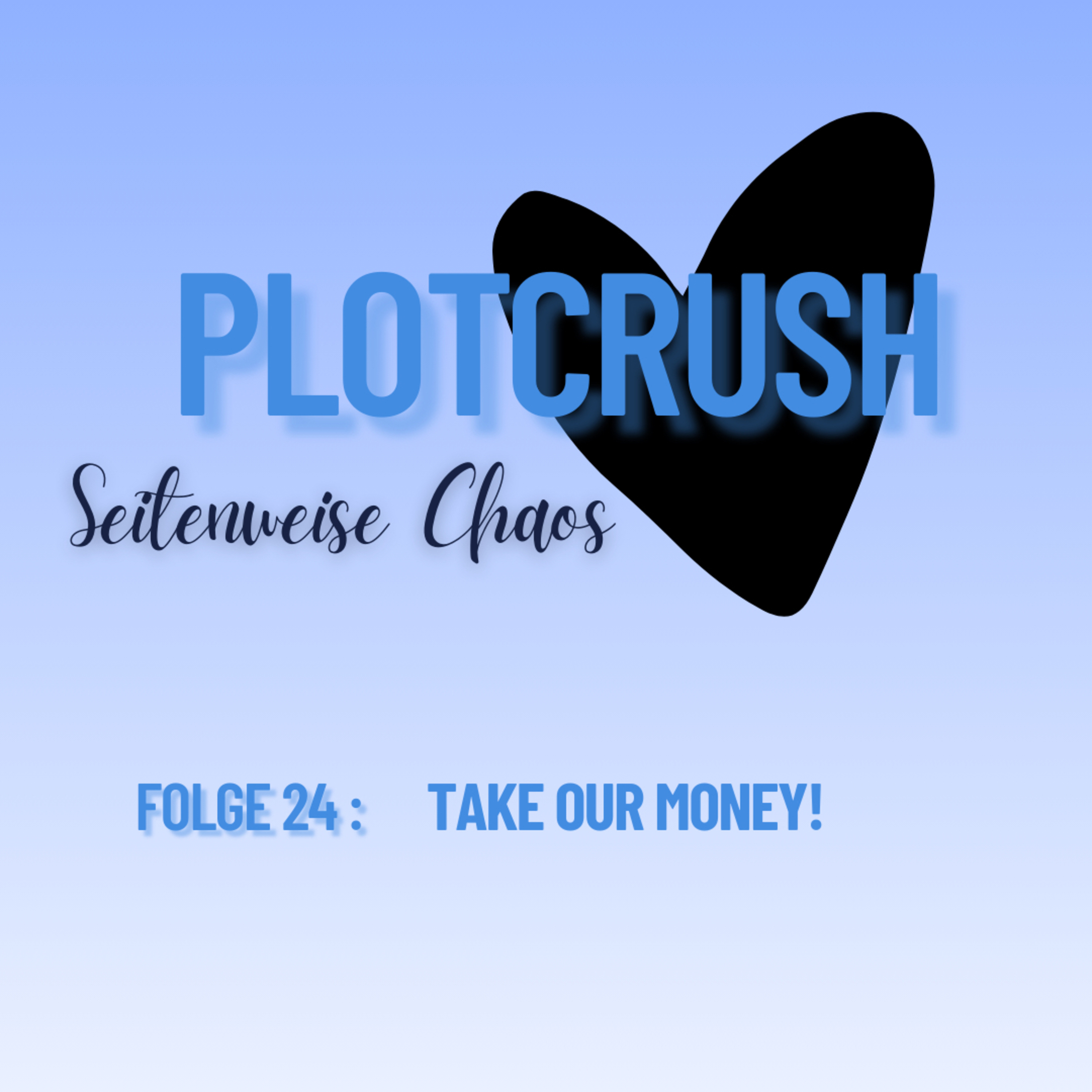  Folge 24: Take Our Money! episode artwork
