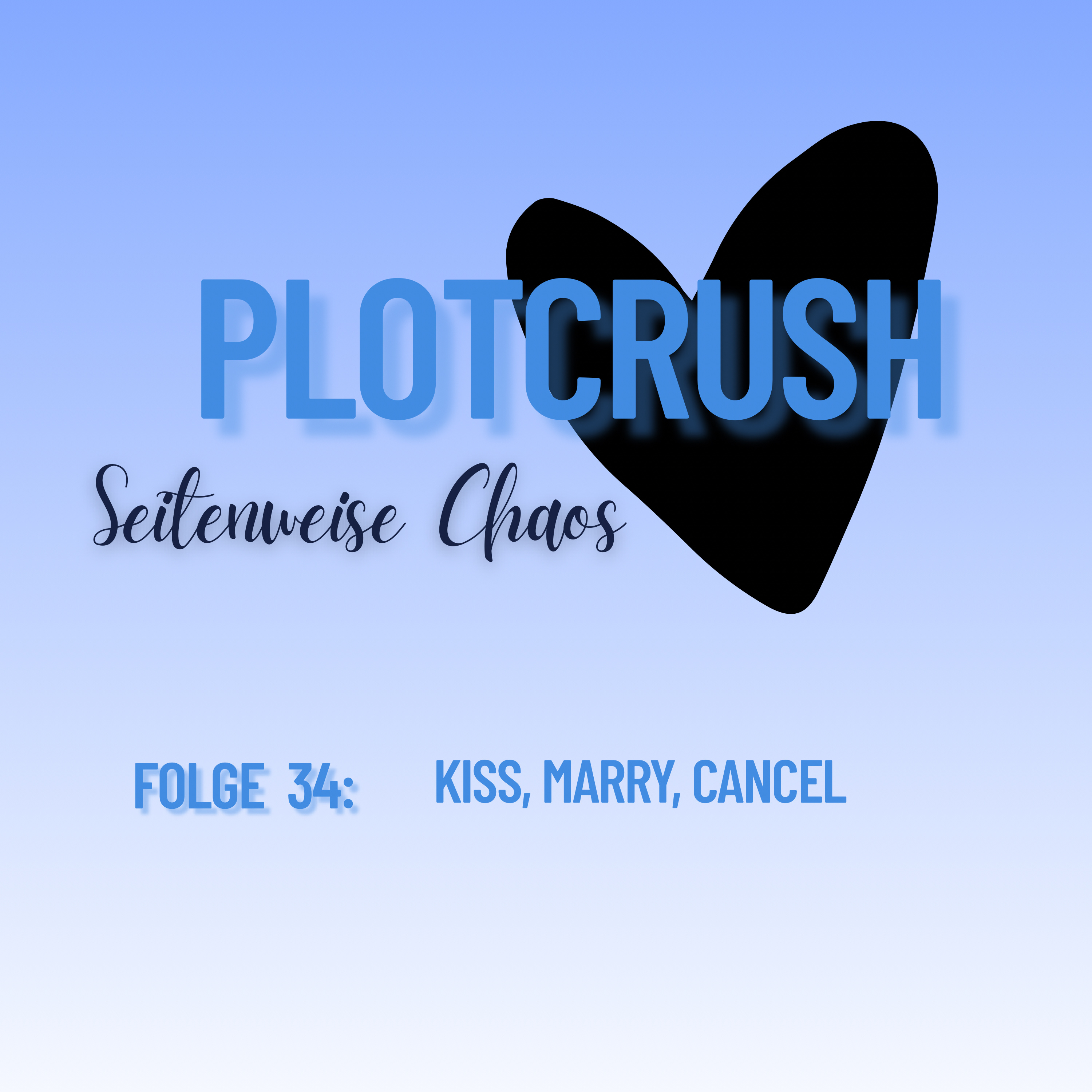  Folge 34: Kiss, Marry, Cancel episode artwork