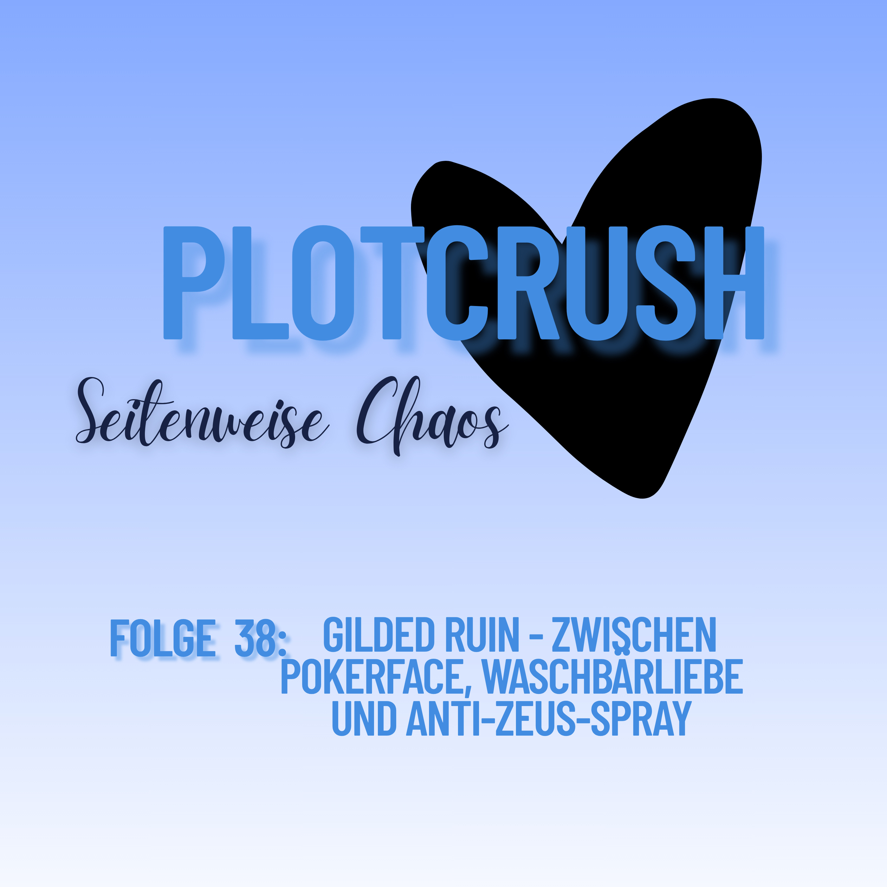  Folge 38: Gilded Ruin - zwischen Pokerface, Waschbärliebe und Anti-Zeus-Spray episode artwork