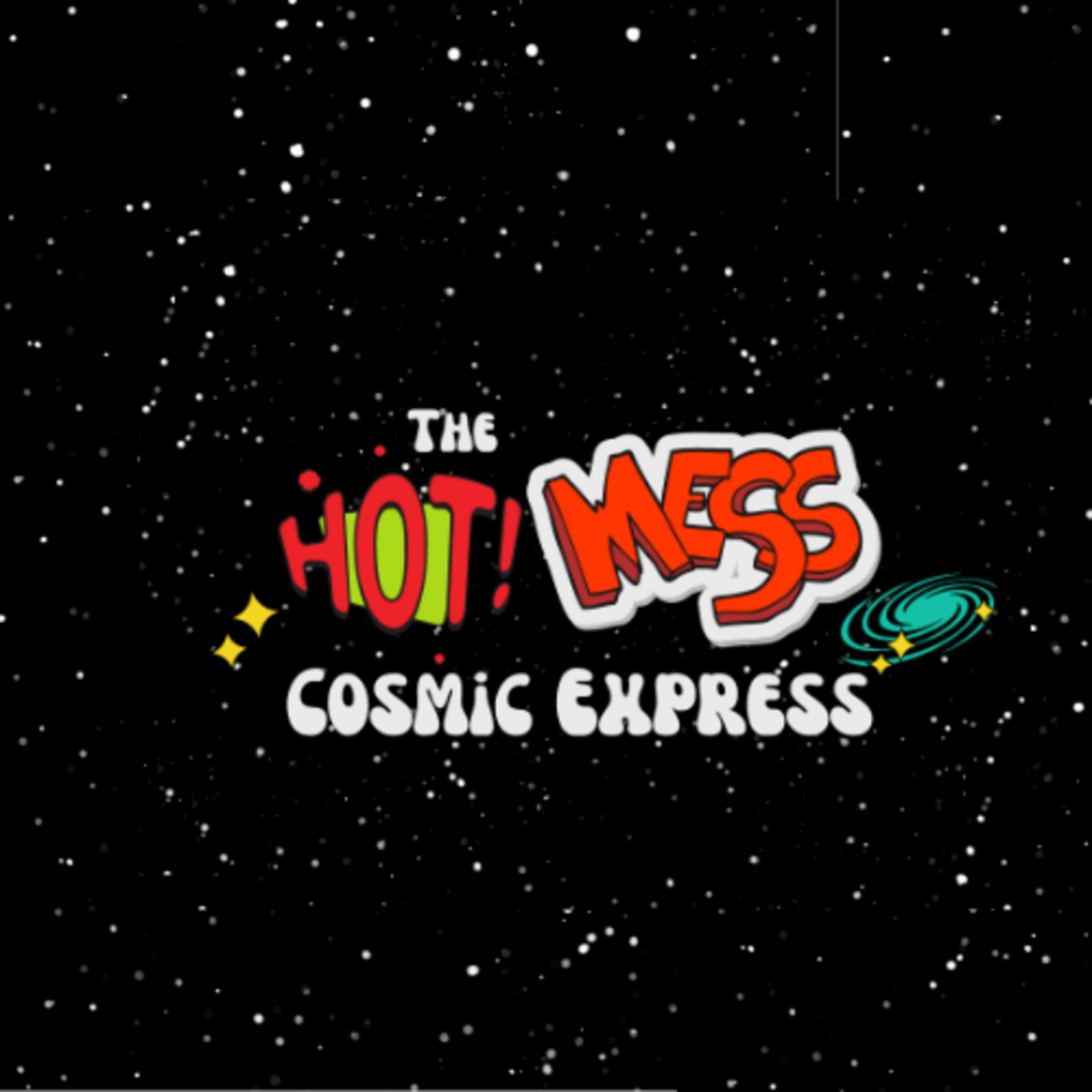 The Hot Mess Cosmic Express