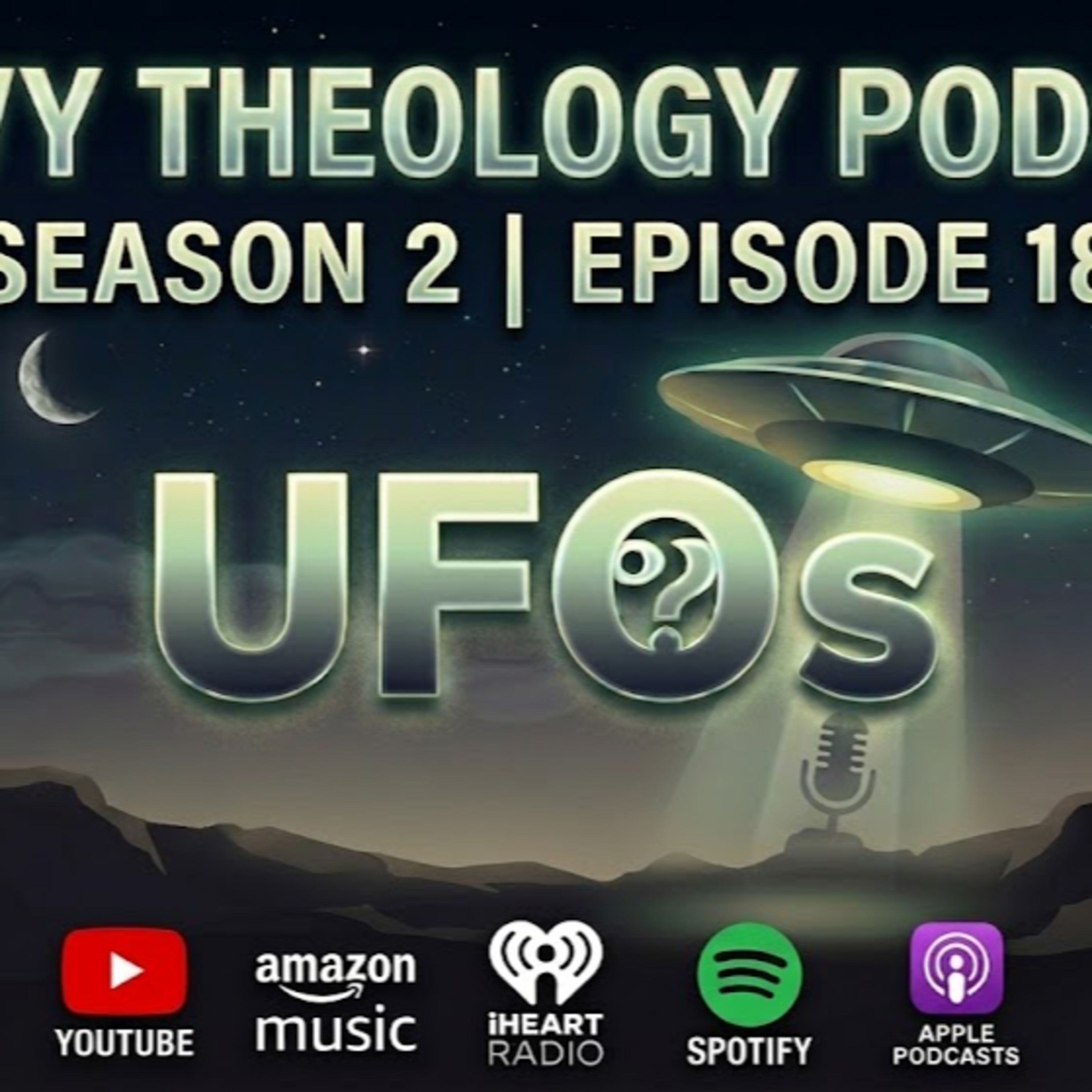 Heavy Theology Podcast: UFO's