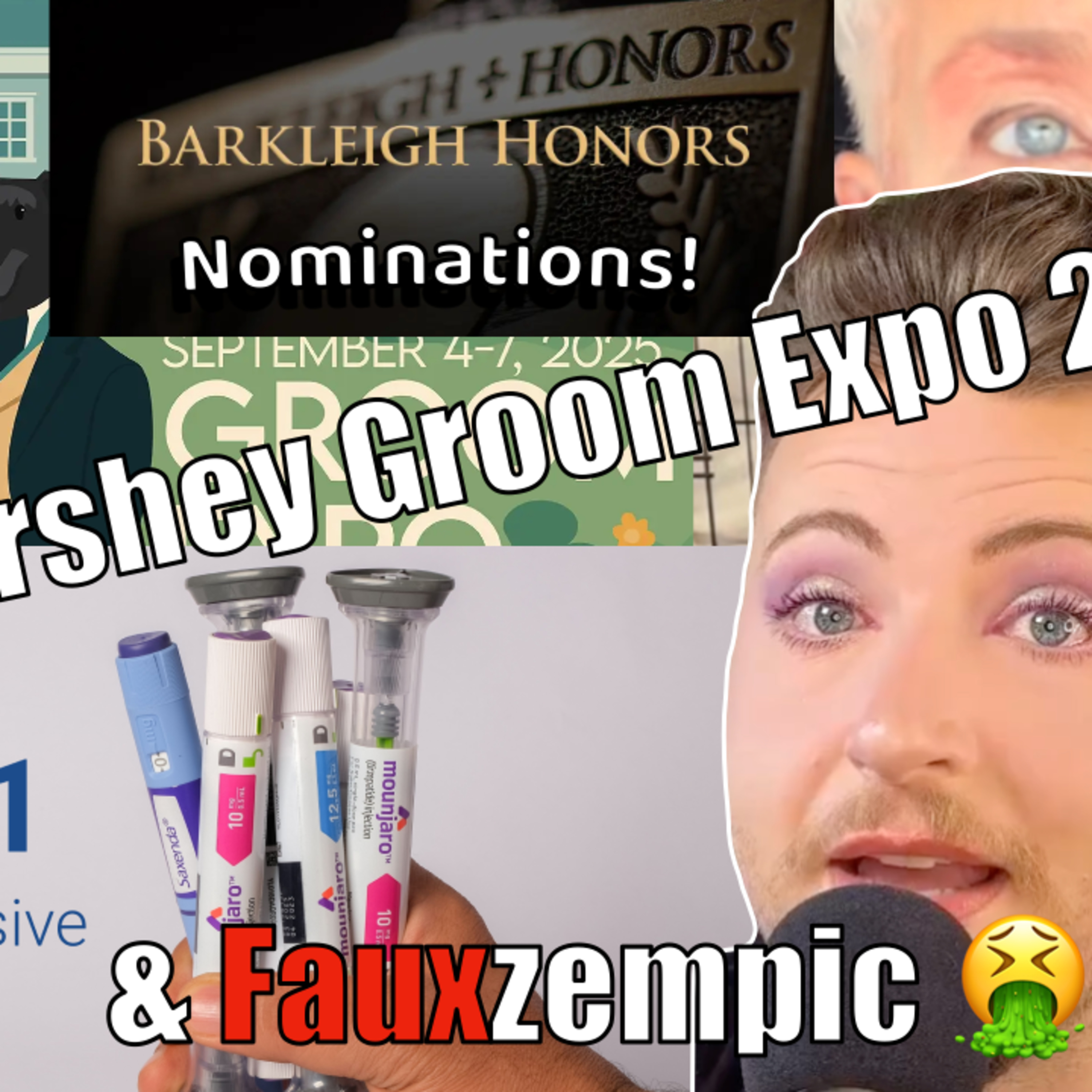 4. Barkleigh Honor Noms, Hershey Groom Expo 2025, Fauxzempic Tales episode artwork