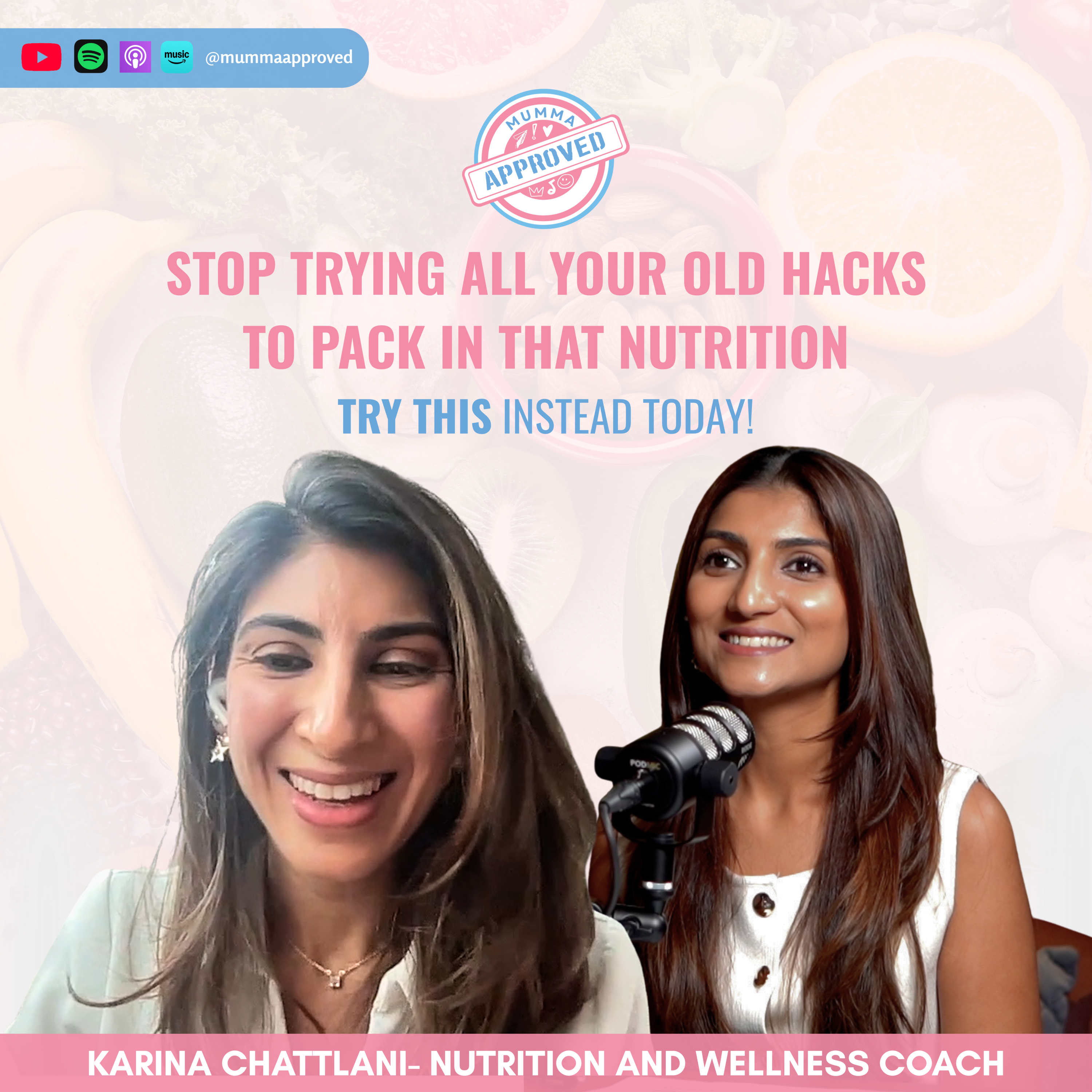 Ep 4: Stop Trying All Your Old Hacks To Pack In That Nutrition, Try This Instead Today l Karina Chattlani l Mumma Approved