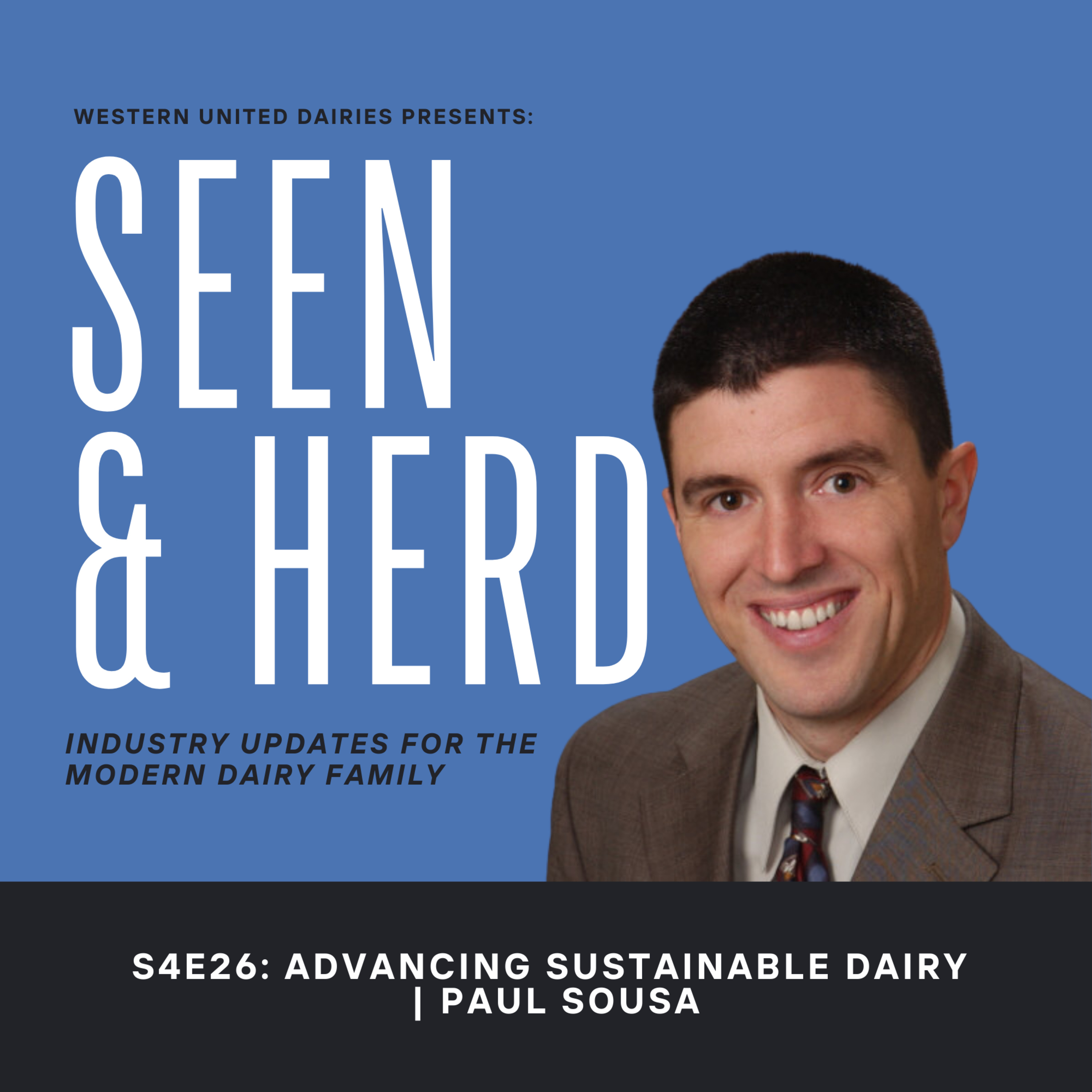 S4E26: "Advancing Sustainable Dairy: Methane Reduction Programs for Farmers" | Paul Sousa episode artwork