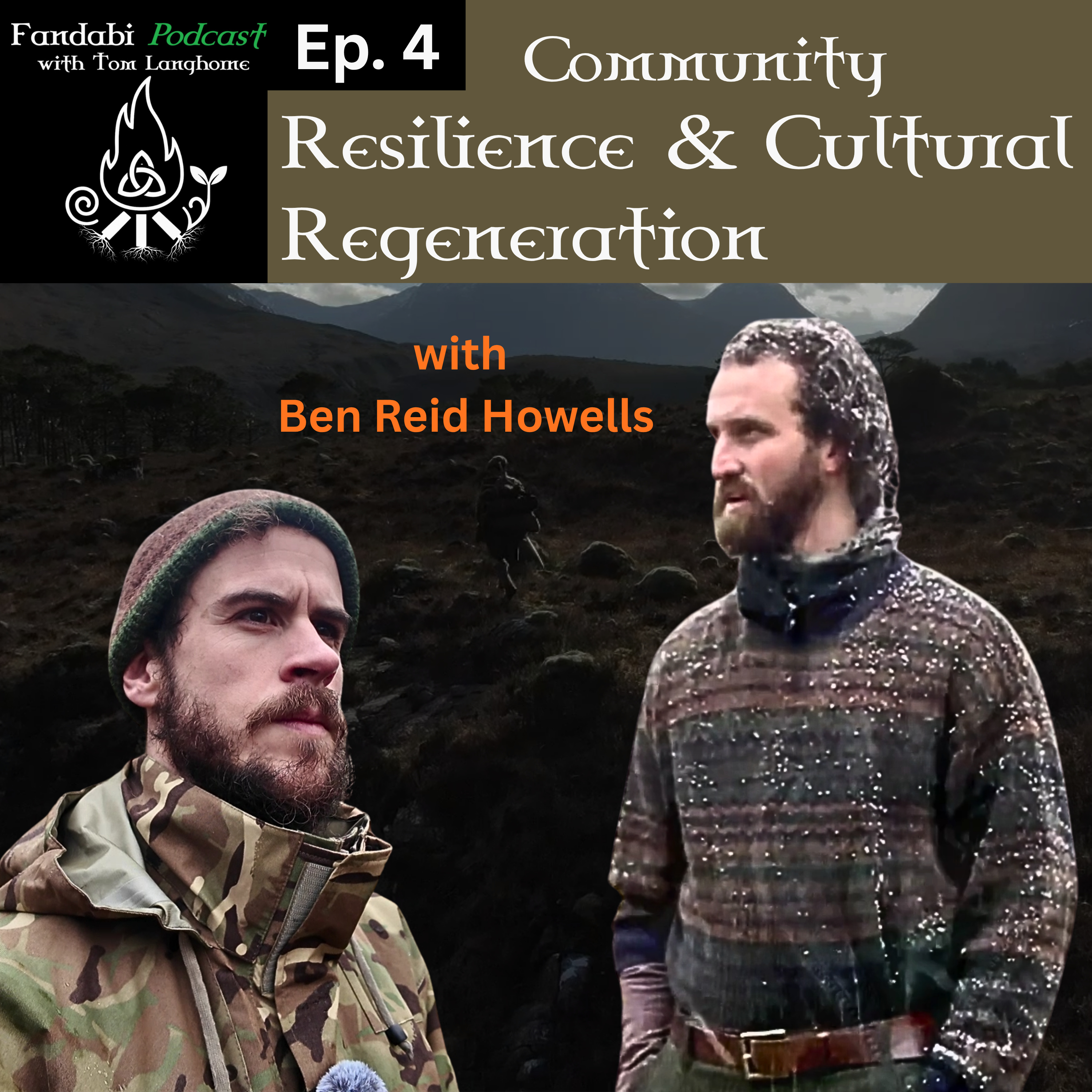 “Find Your Roots..Then Come Back” – Community Resilience & Cultural Regeneration with Ben R Howells