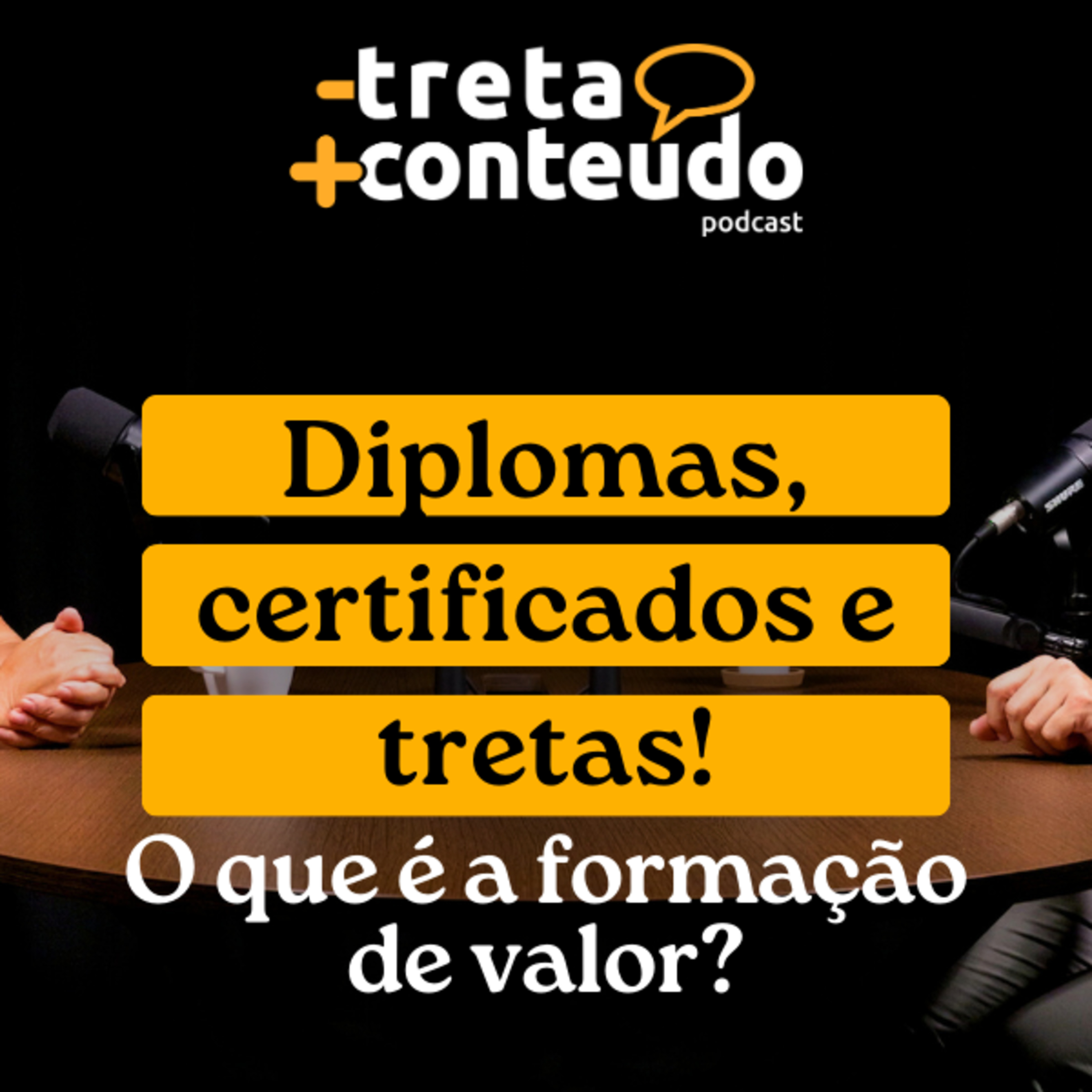 menos treta, mais conteúdo | podcast