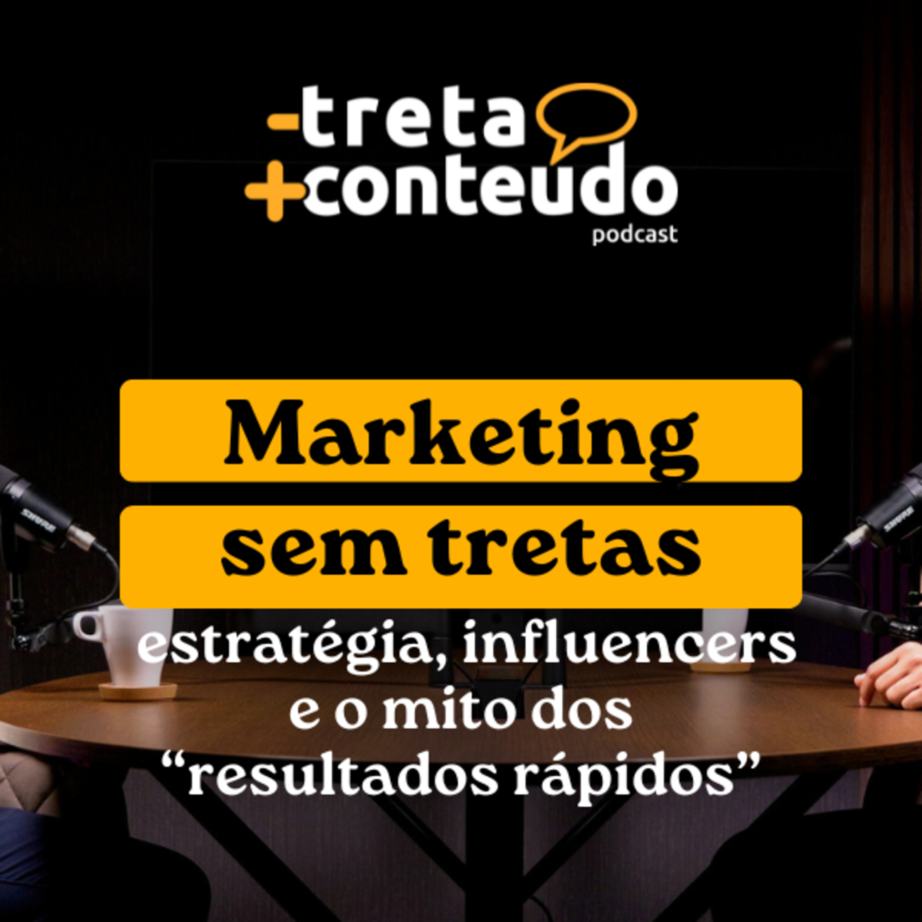 menos treta, mais conteúdo | podcast