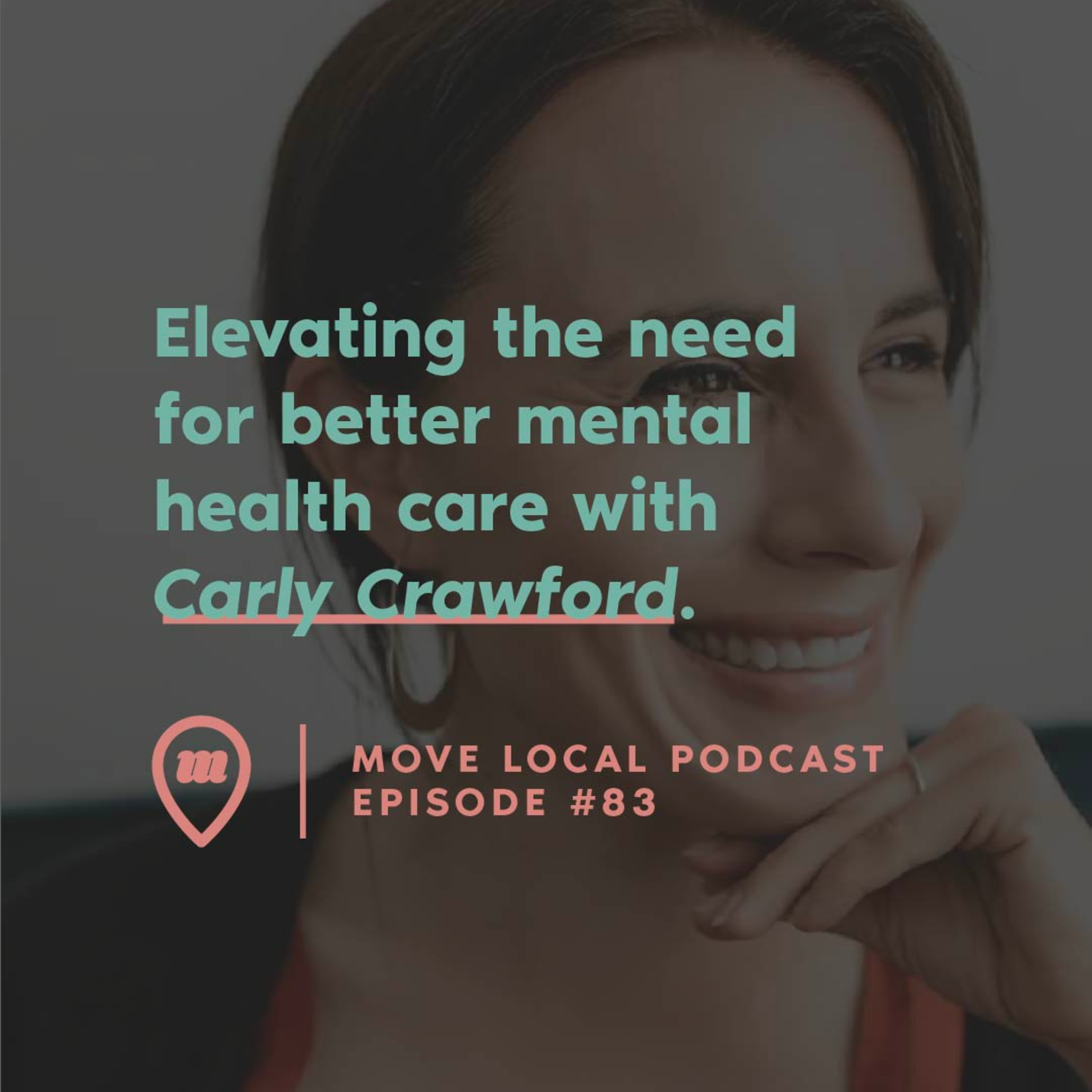 Elevating the need for better mental health care with Carly Crawford |083 episode artwork