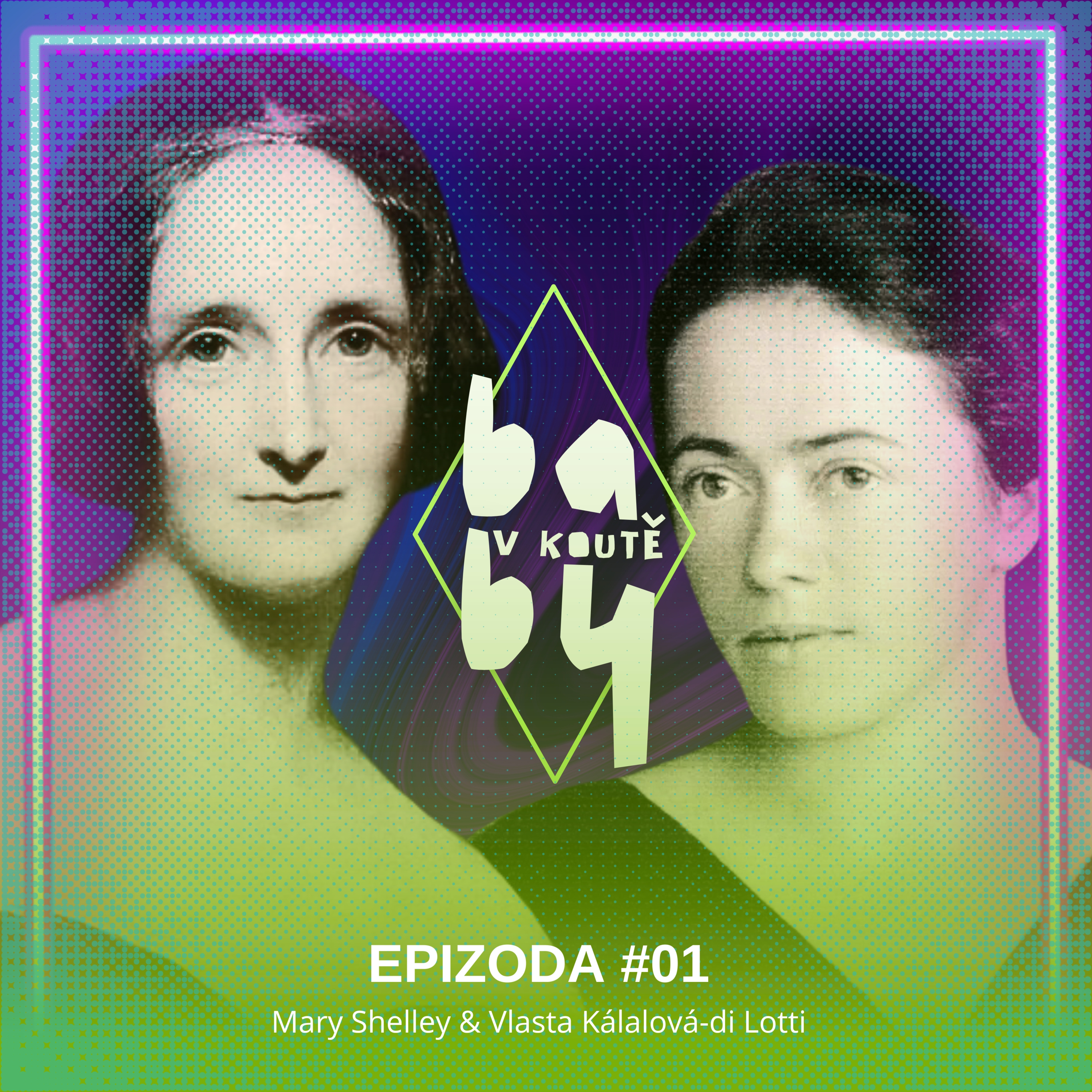 #1 Mary Shelley & Vlasta Kálalová episode artwork