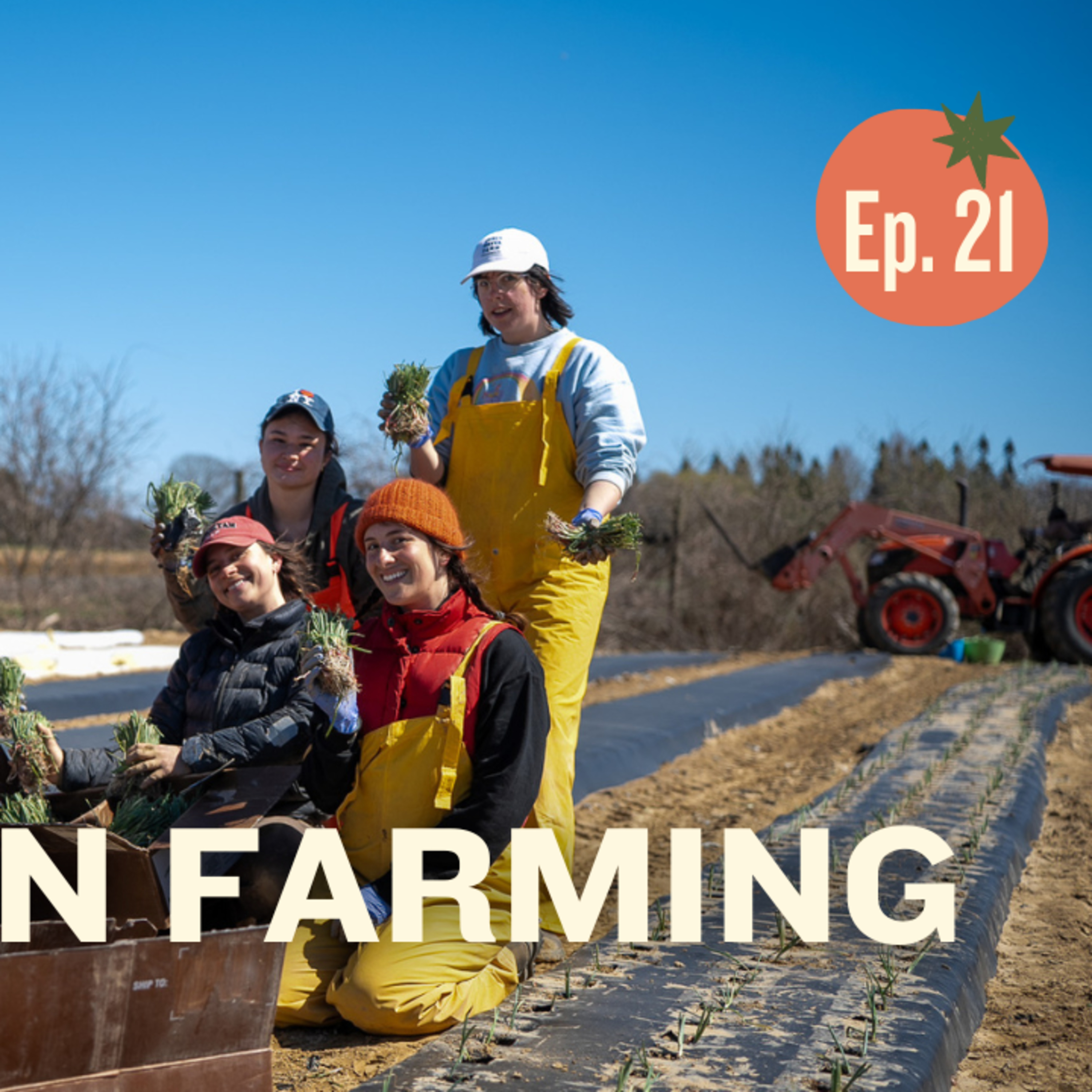 EP21 - Year of the Female Farmer episode artwork