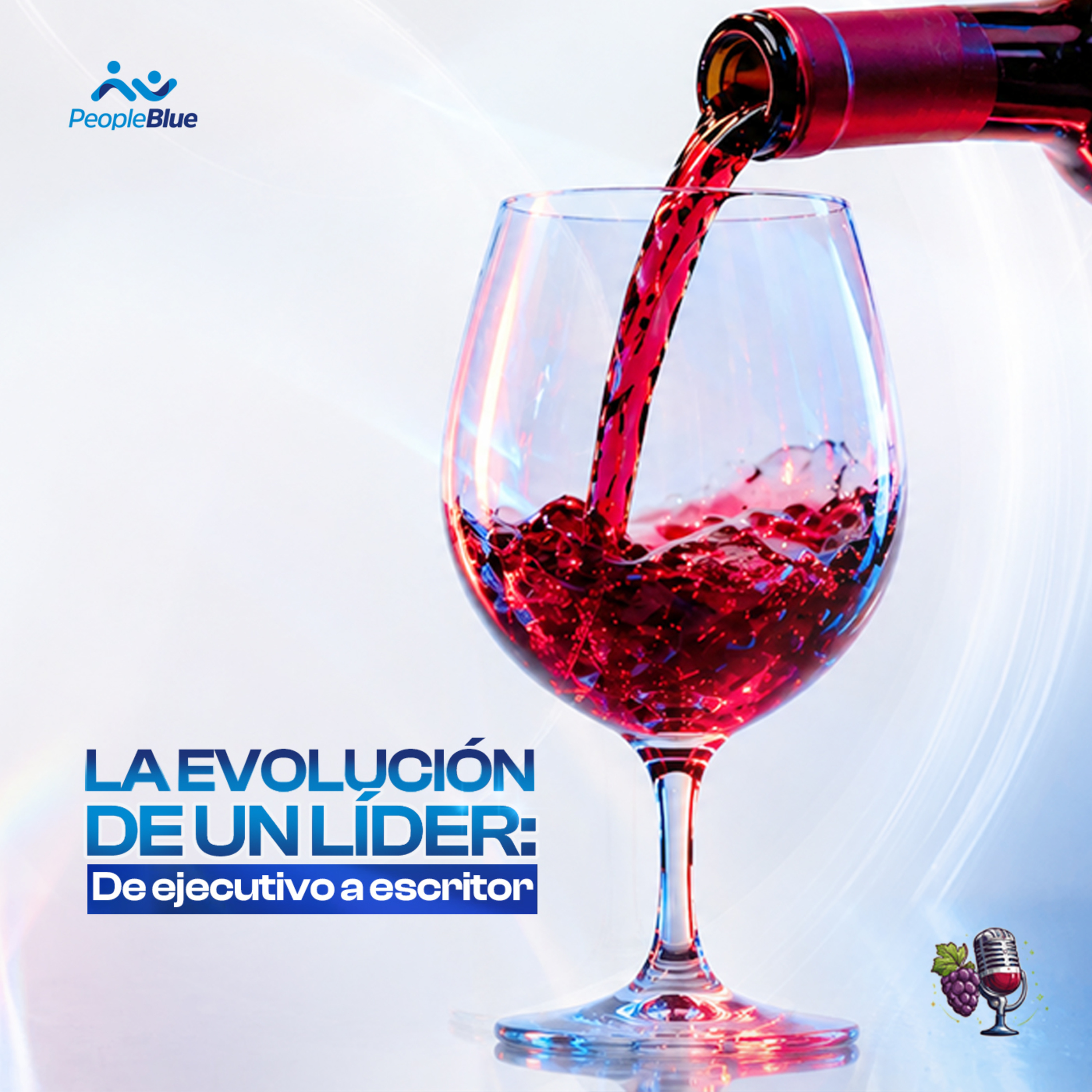 La Evolución de un Líder: De Ejecutivo a Escritor | Ep. 2 | Vino en Blue episode artwork