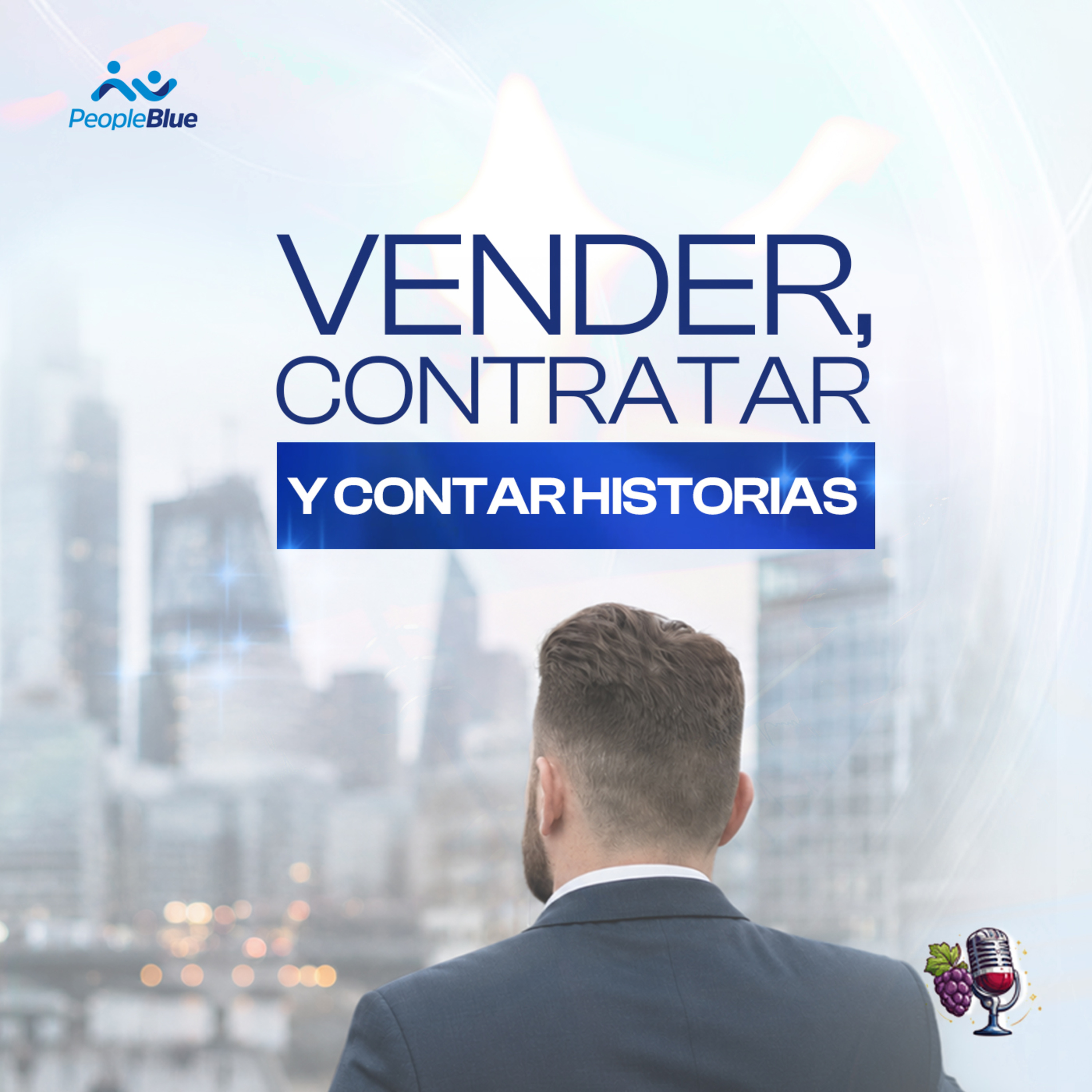 Vender, Contratar y Contar Historias | Ep. 8 | Vino en Blue episode artwork