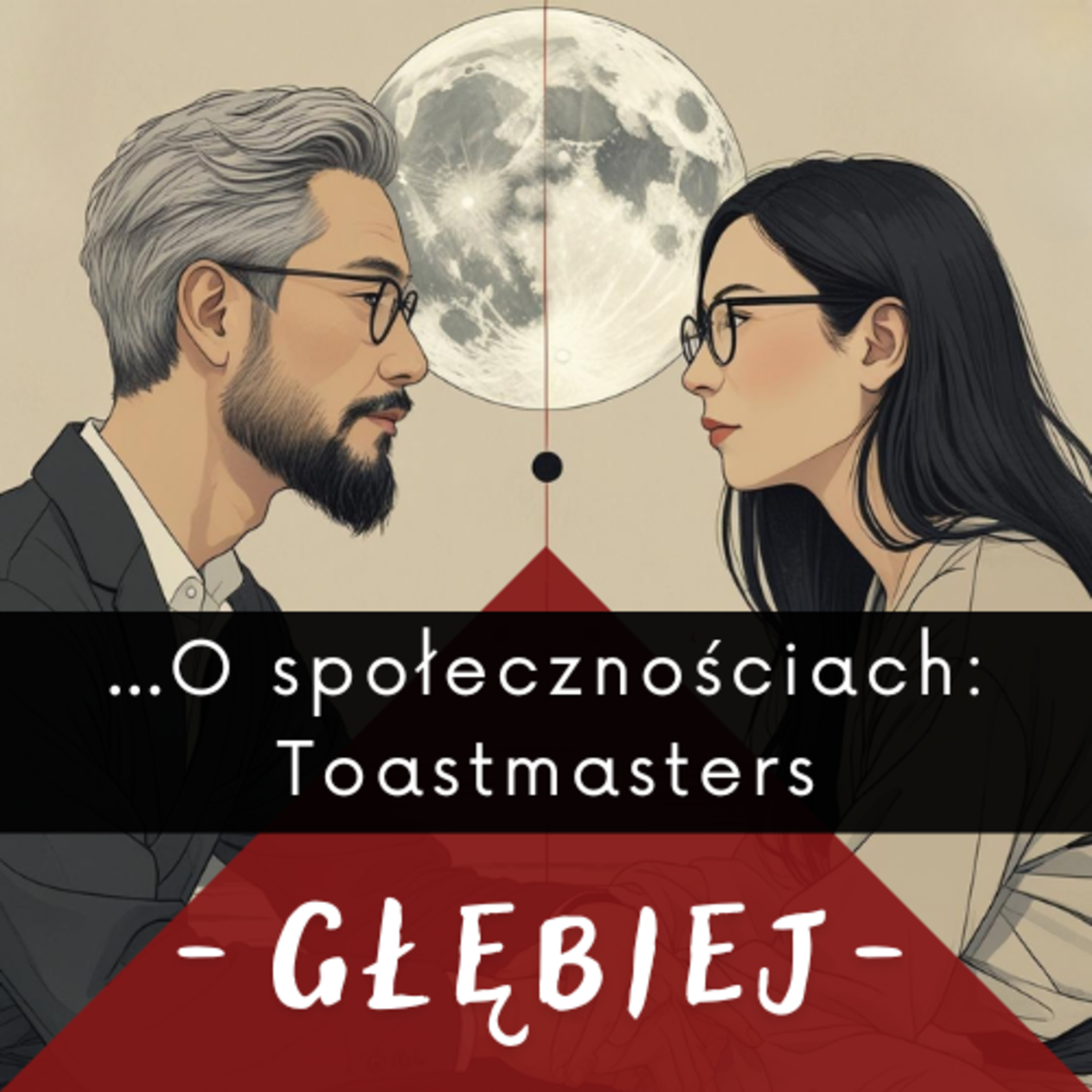 Głębiej S01EP12 ... O społecznościach: Toastmasters episode artwork