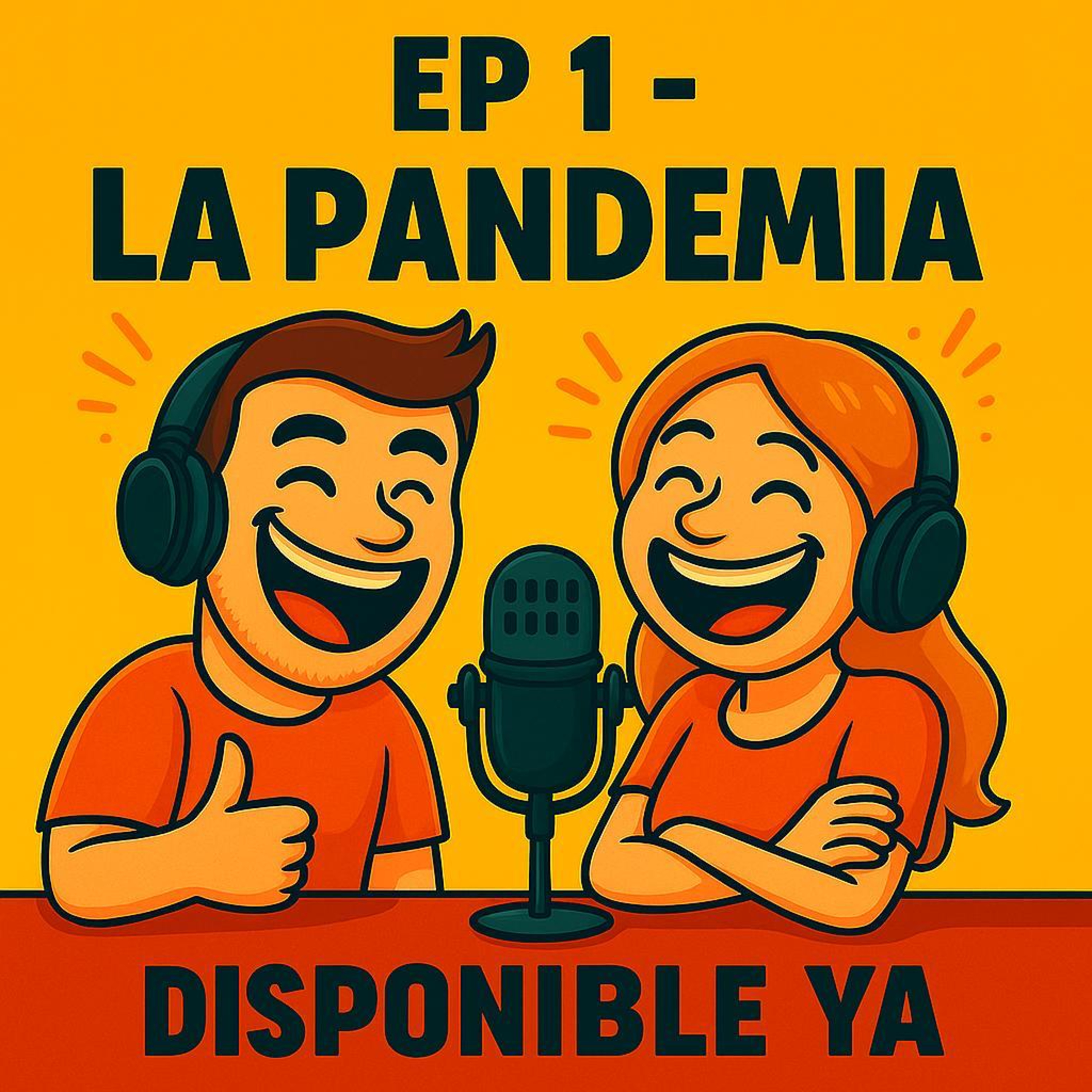 Ep 1 - LA PANDEMIA episode artwork