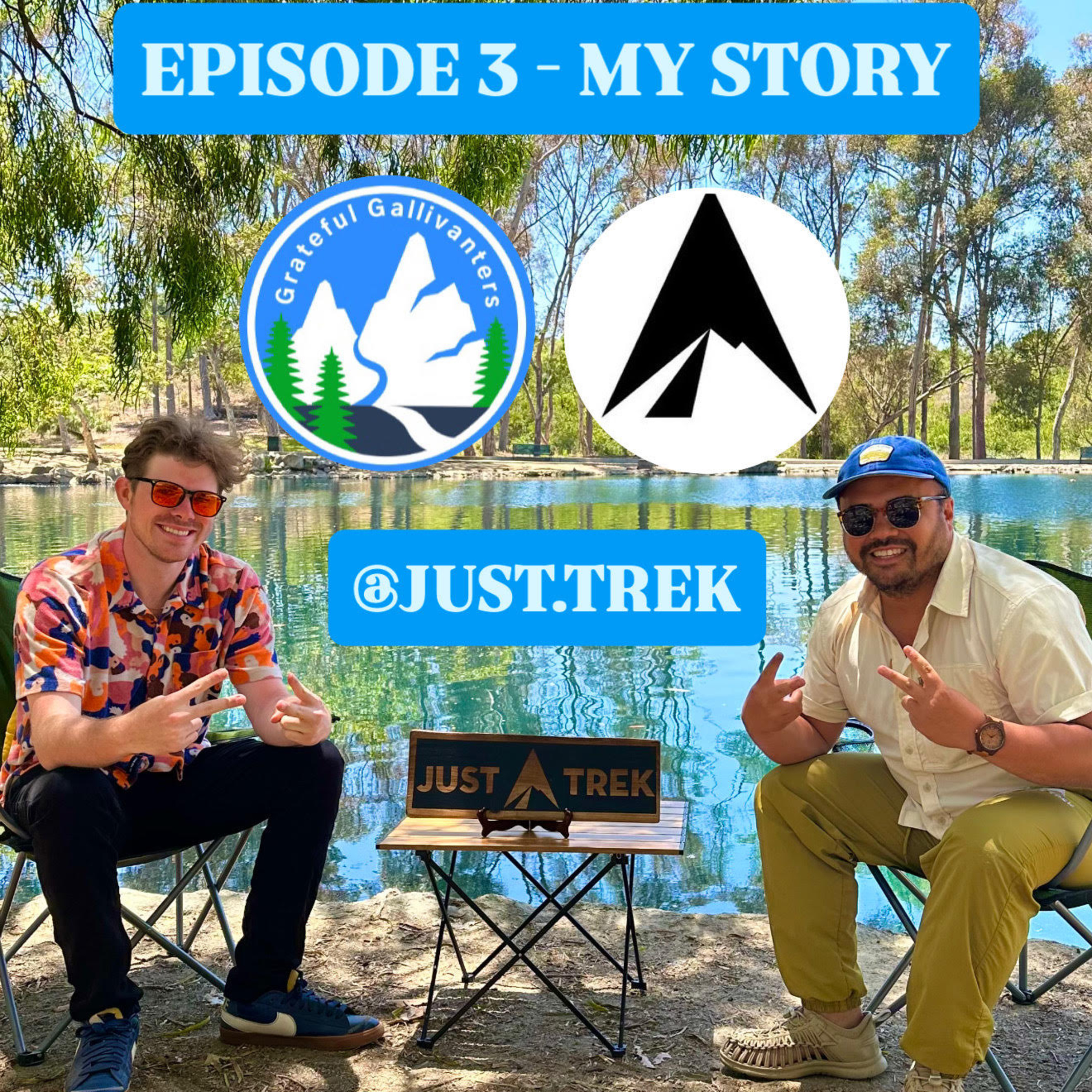 My Story | Episode 3 | Just Trek x Grateful Gallivanters