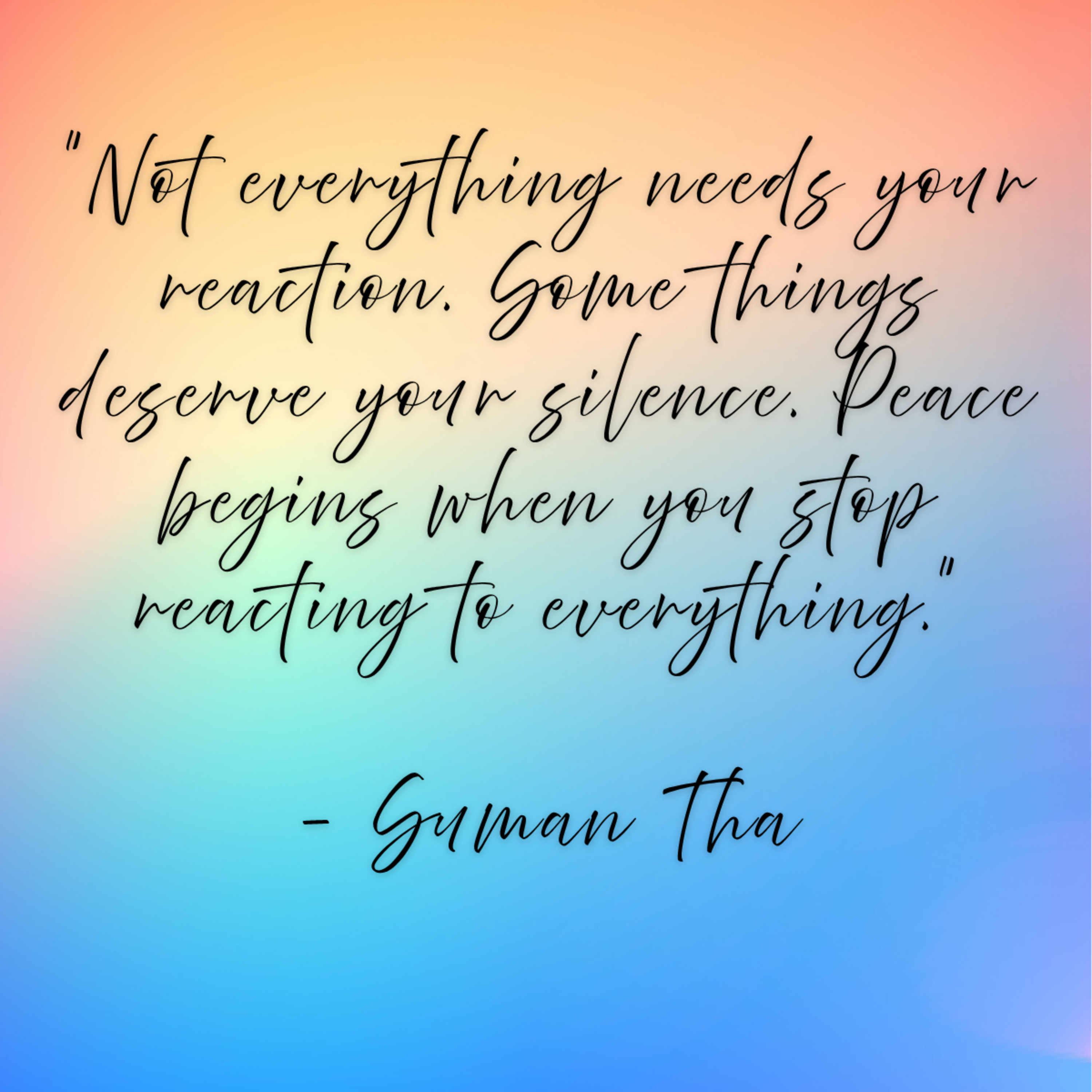 Suman Tha – “Not everything needs your reaction. Some things deserve your silence. Peace begins when you stop reacting to everything.”