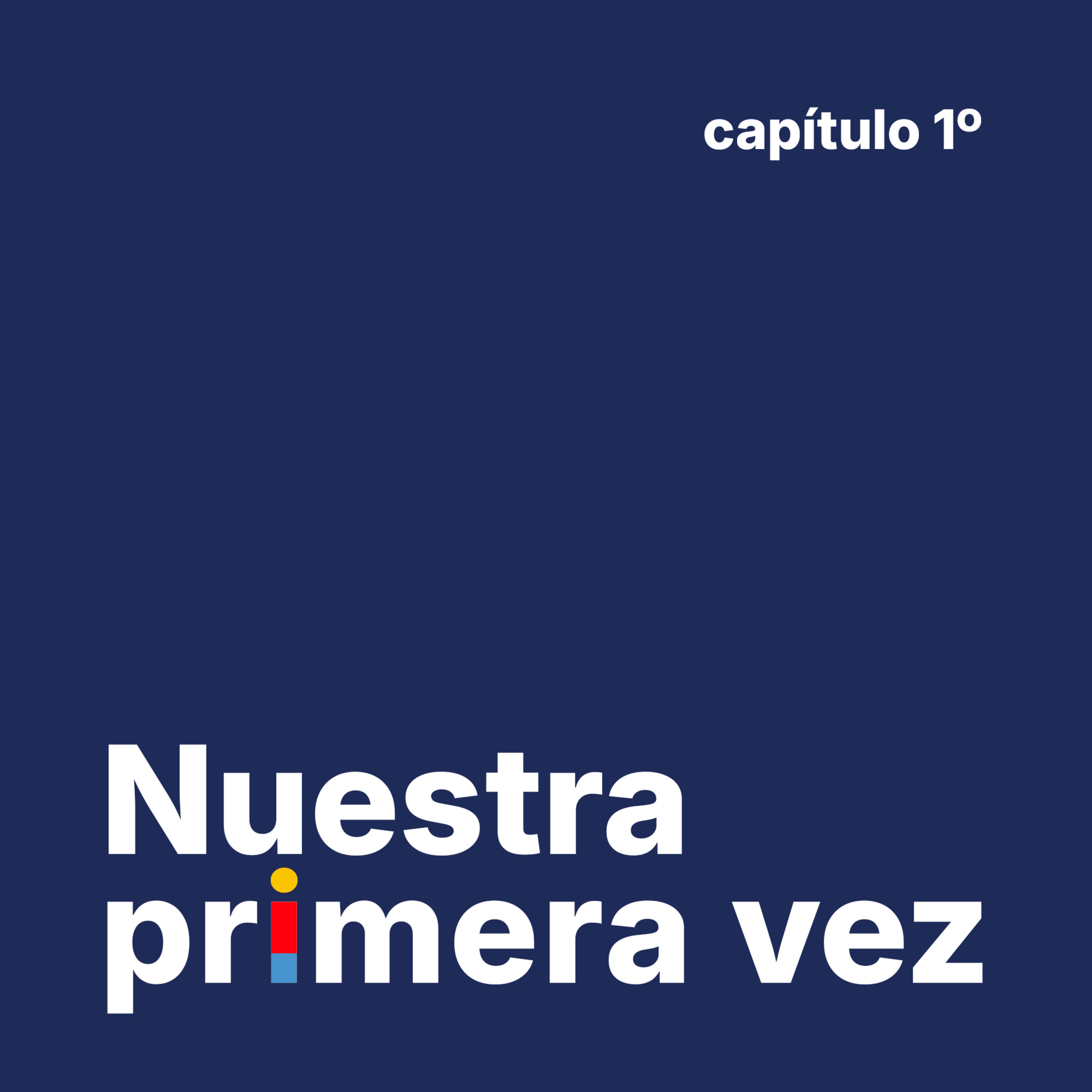 Nuestra primera vez