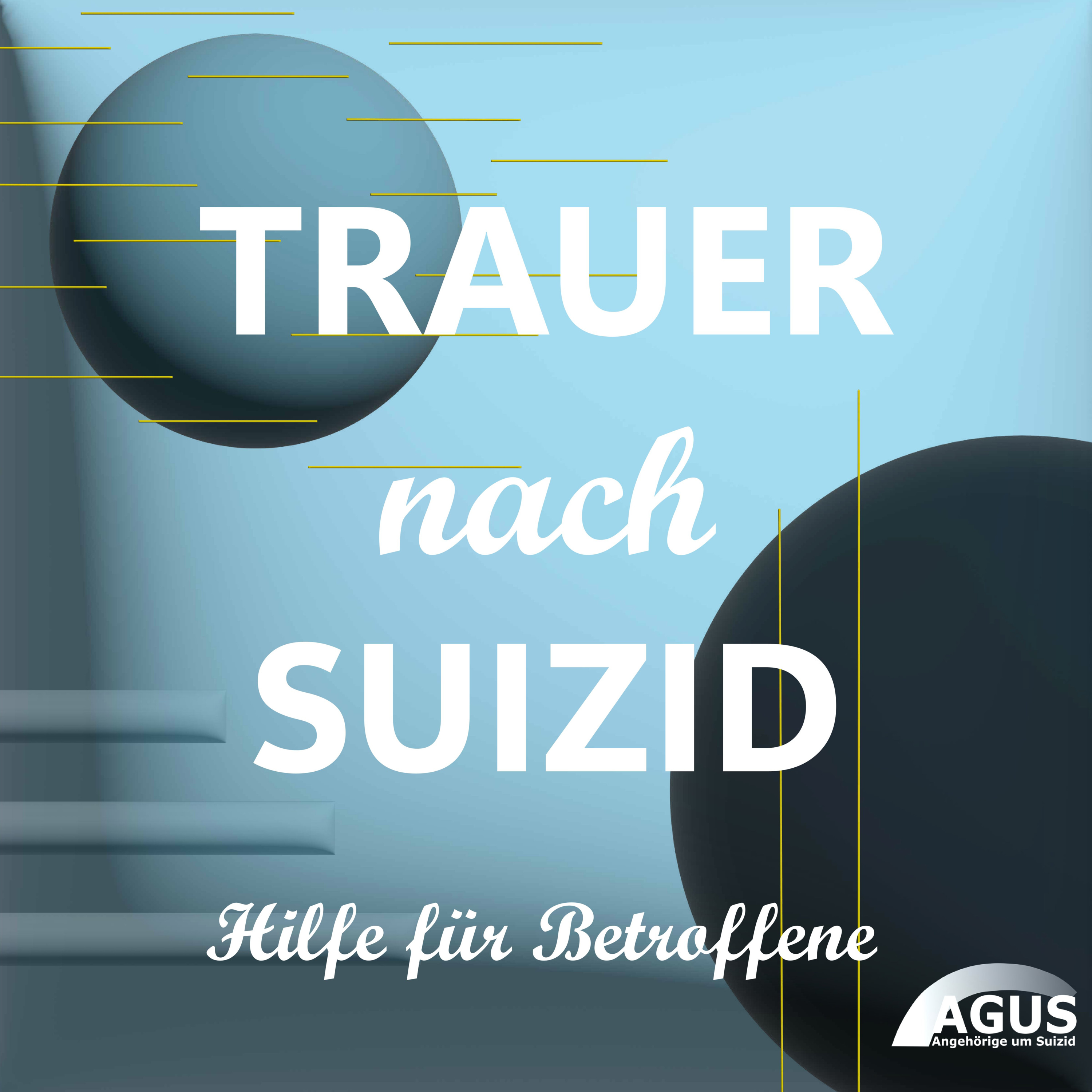 Trauer nach Suizid - Hilfe für Betroffene