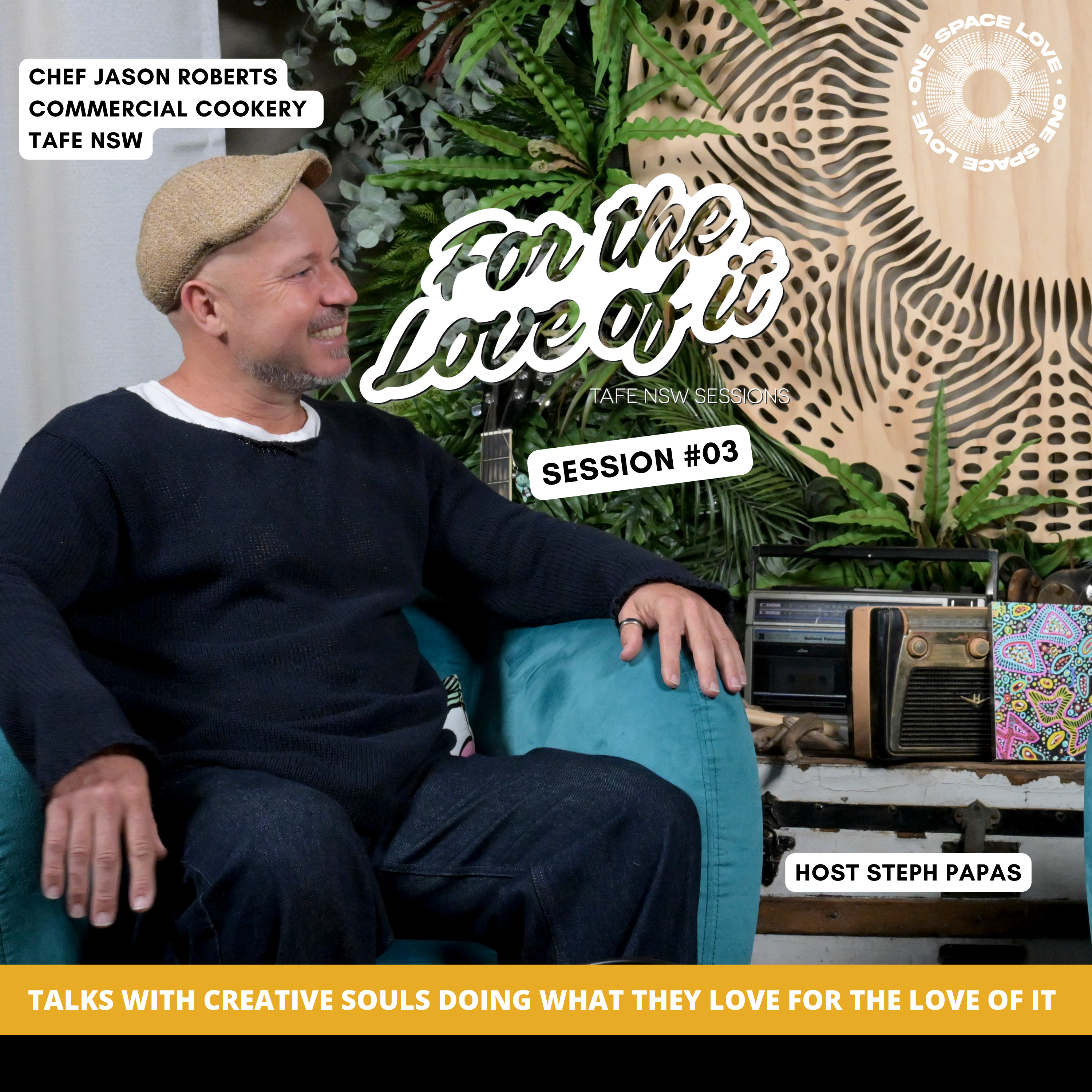 Chef Jason Roberts - 'FOR THE LOVE OF IT' TAFE NSW SESSIONS episode artwork