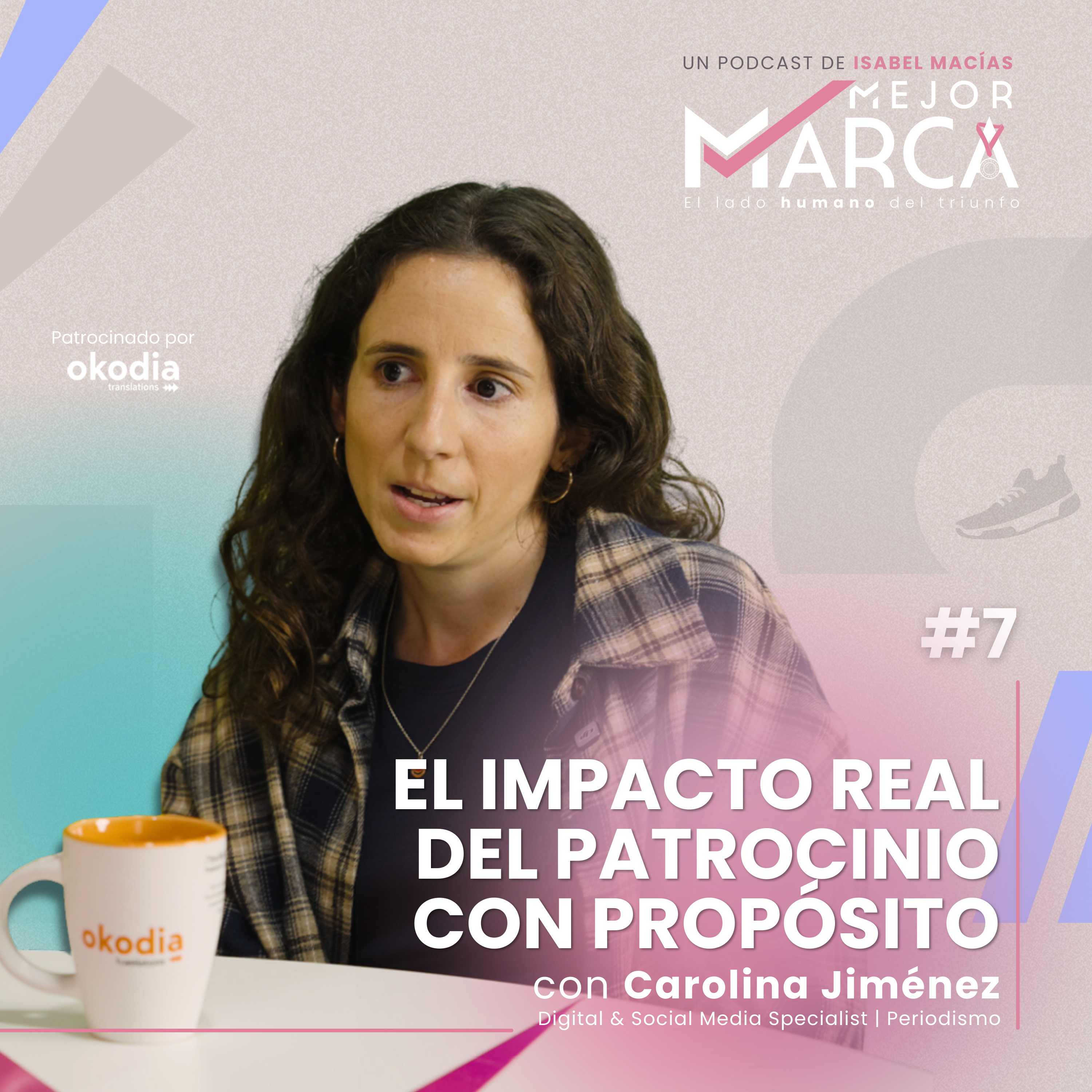 Carolina Jiménez | El impacto real del patrocinio con propósito #7 episode artwork
