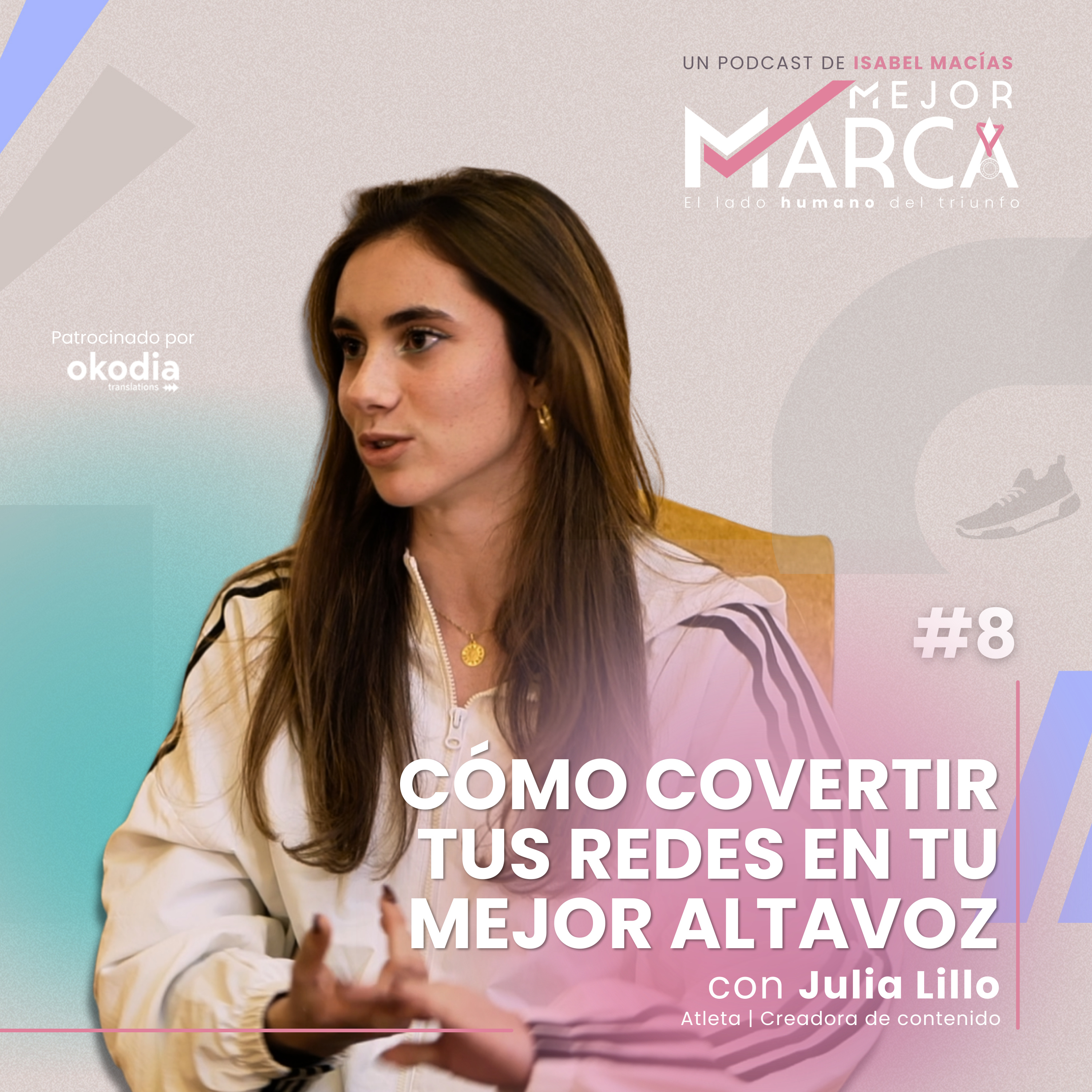 Julia Lillo | Cómo convertir tus redes en tu mejor altavoz #8 episode artwork