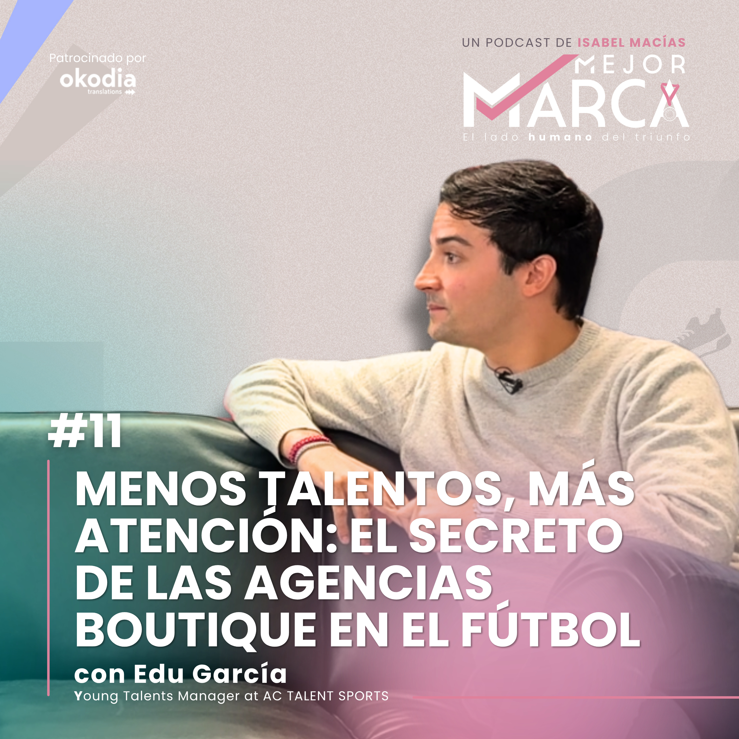Eduardo García | Menos talentos, más atención: el secreto de las agencias boutique en el fútbol #11 episode artwork