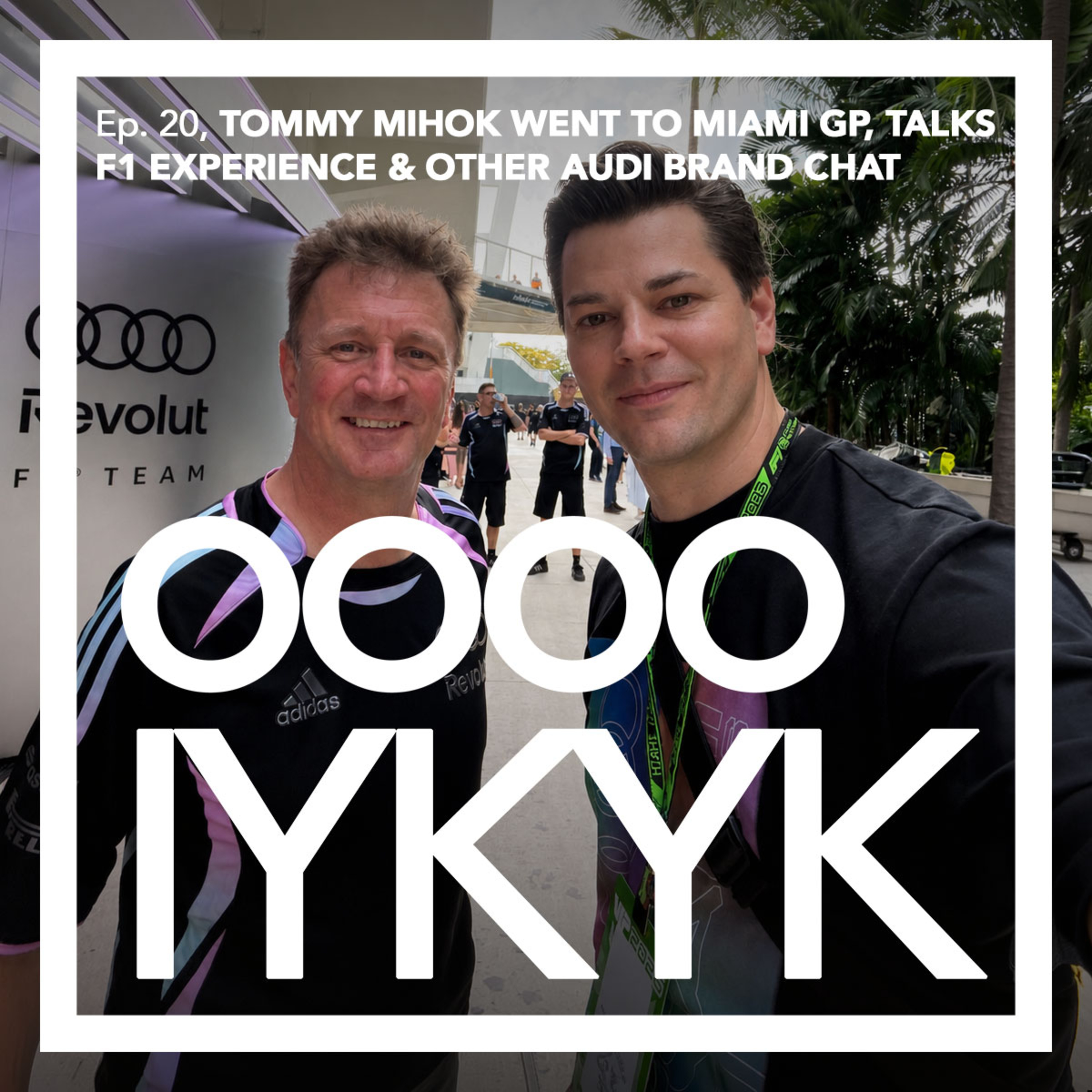 Tommy Mihok Went to Miami GP, Talks F1 Experience & Other Audi Brand Chat episode artwork
