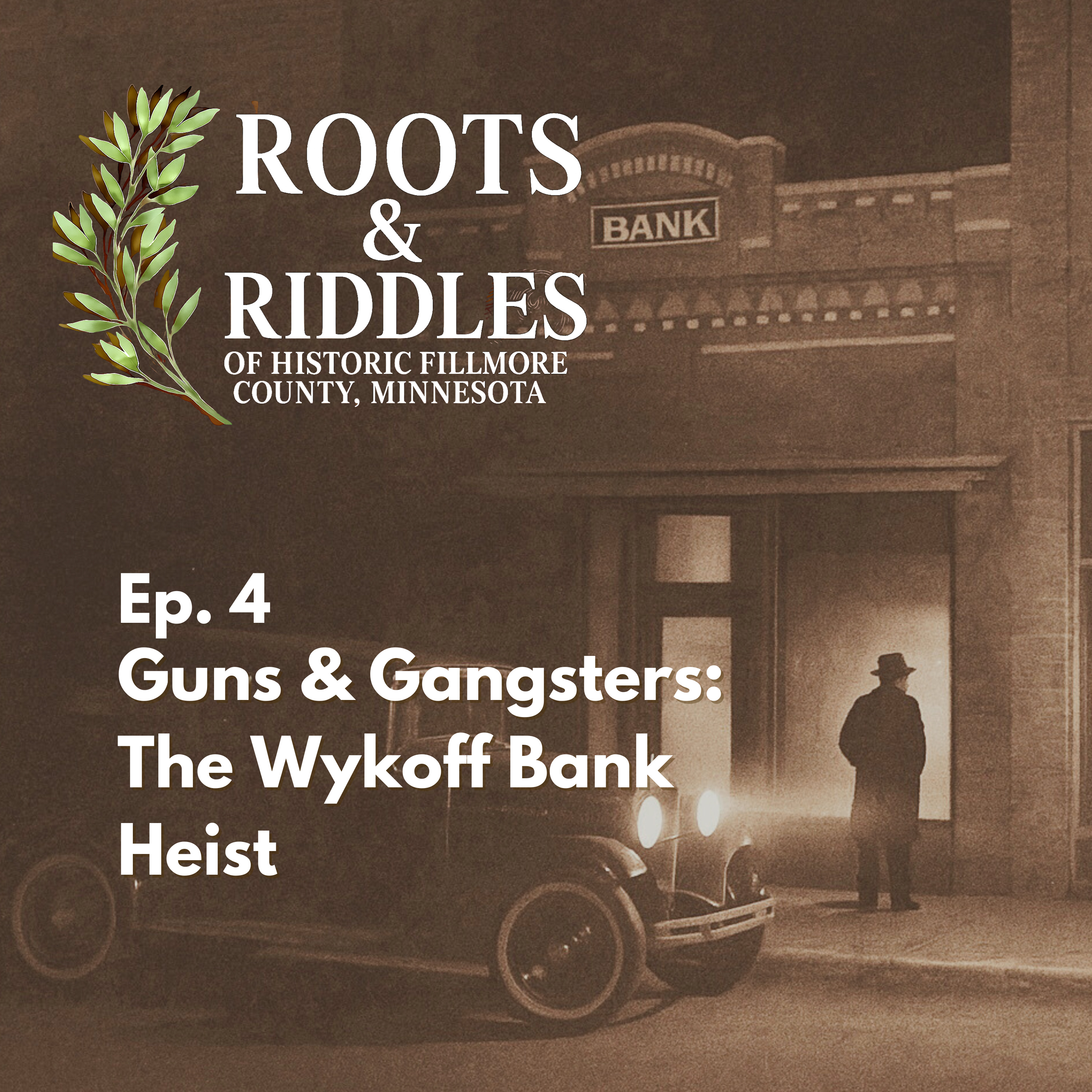 Guns & Gangsters: The Wykoff Bank Heist