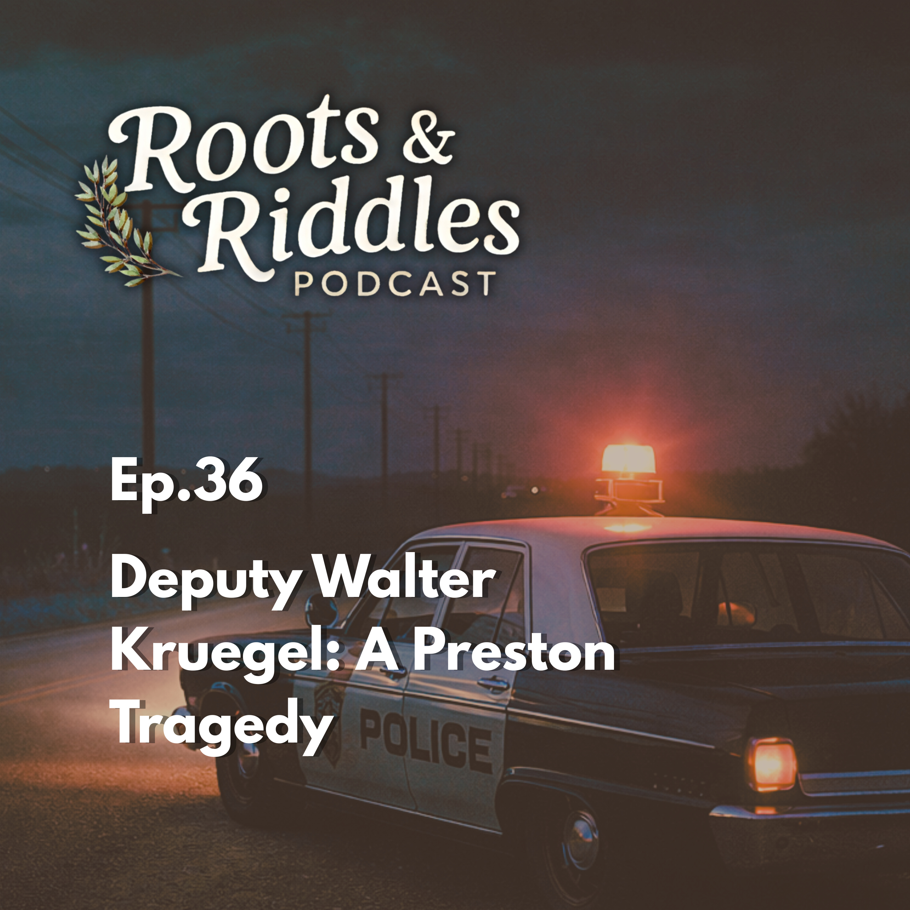 Deputy Walter Kruegel: A Preston Tragedy episode artwork