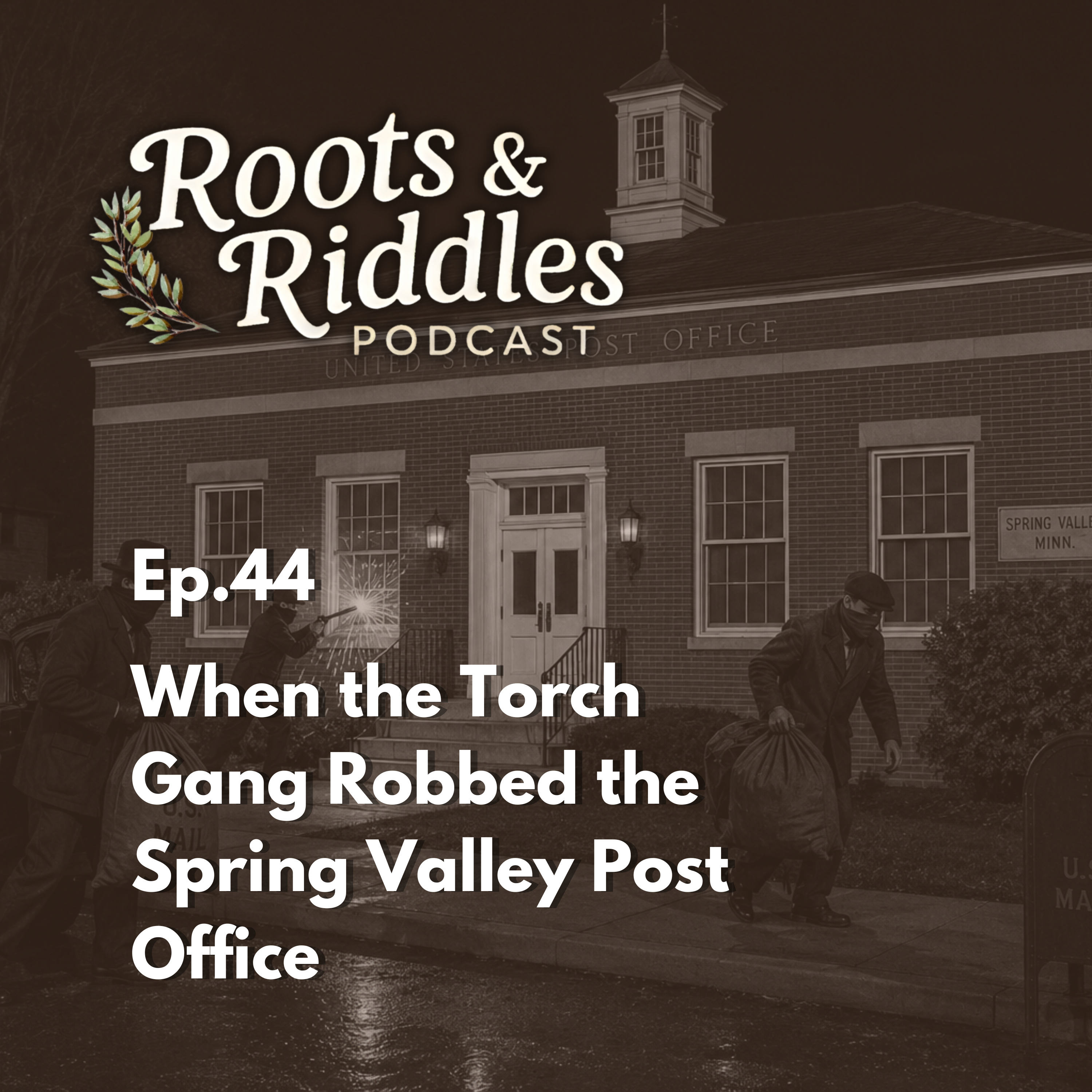 When the Torch Gang Robbed the Spring Valley Post Office episode artwork
