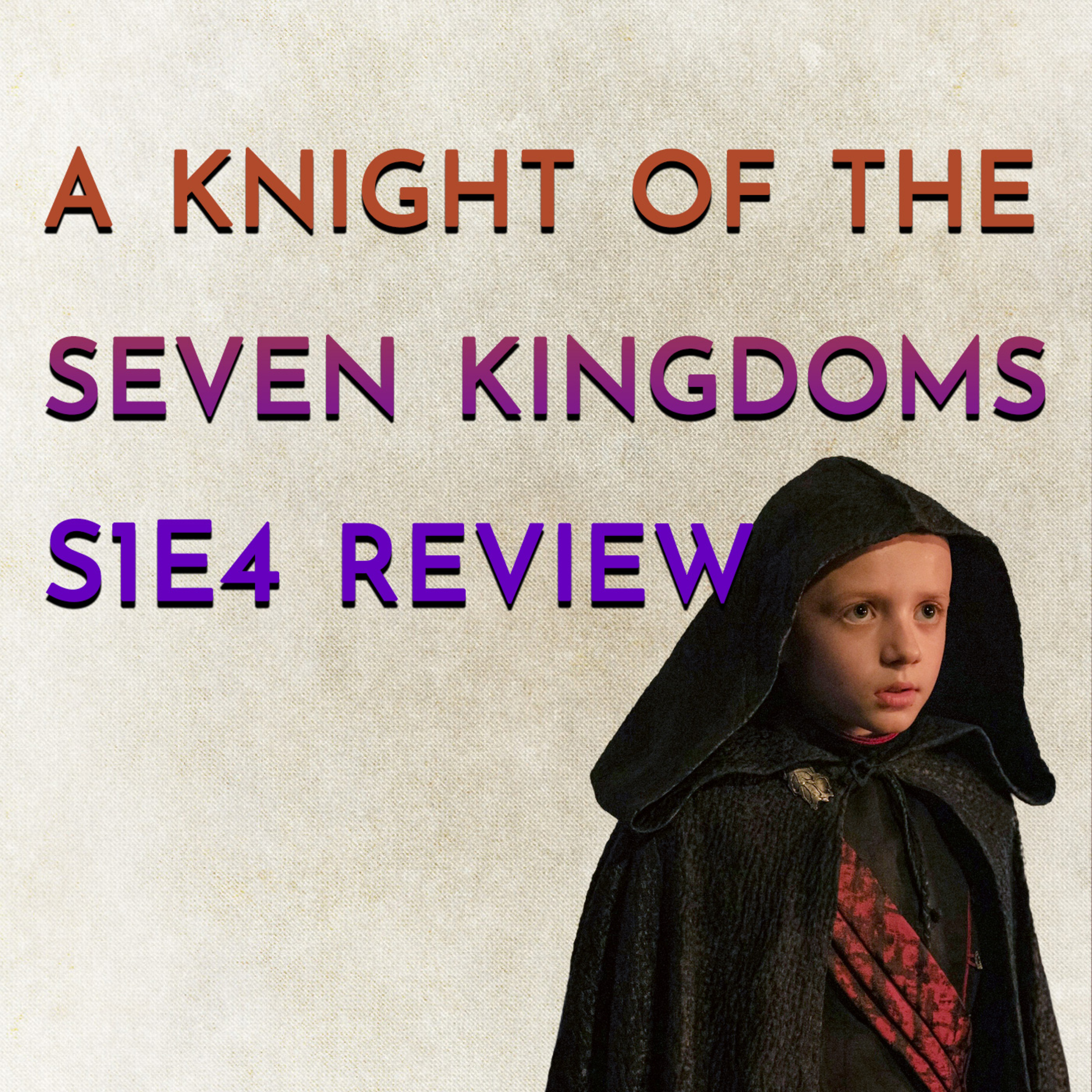A Knight of the Seven Kingdoms S1E4 Review