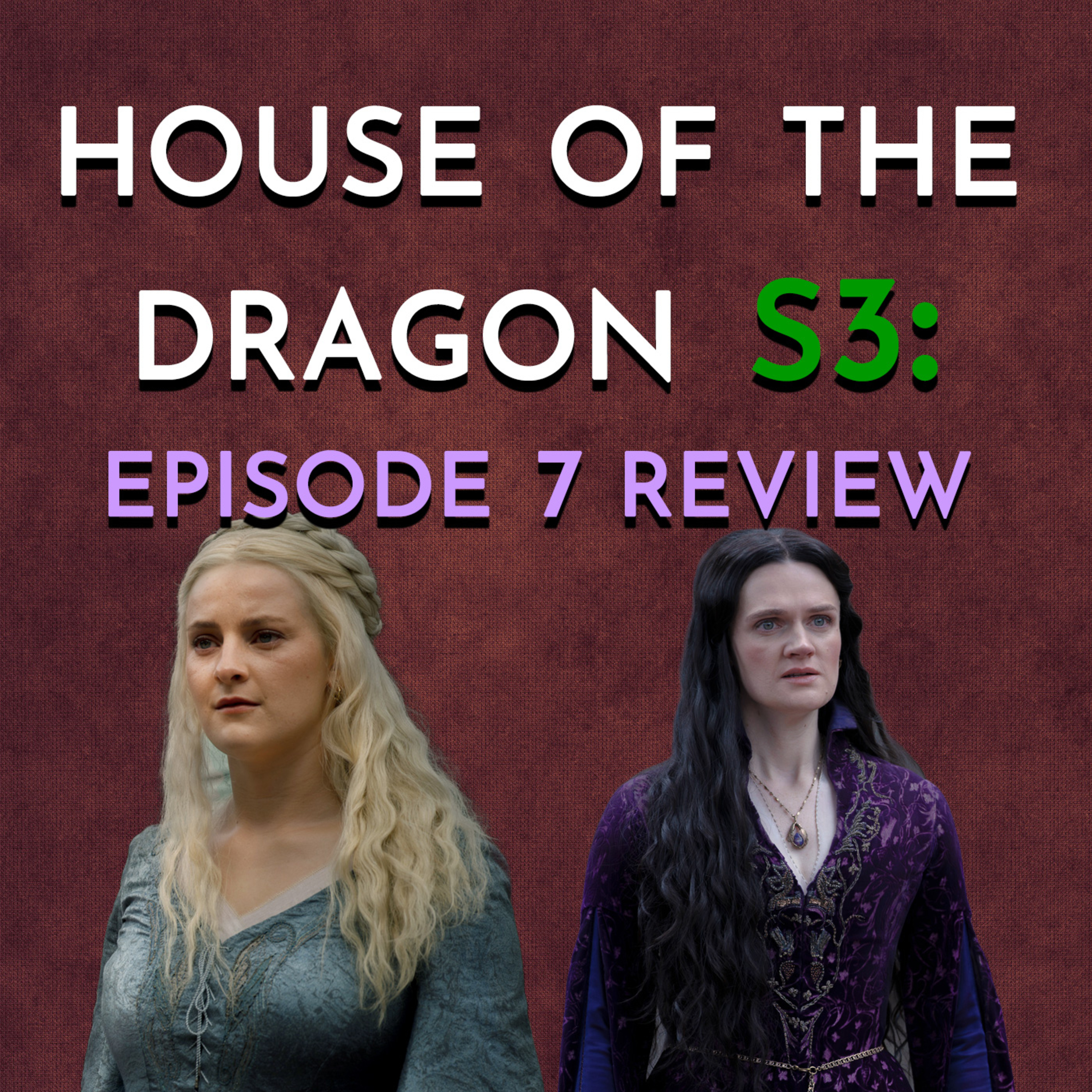 House of the Dragon: S3 - Episode 7 Review