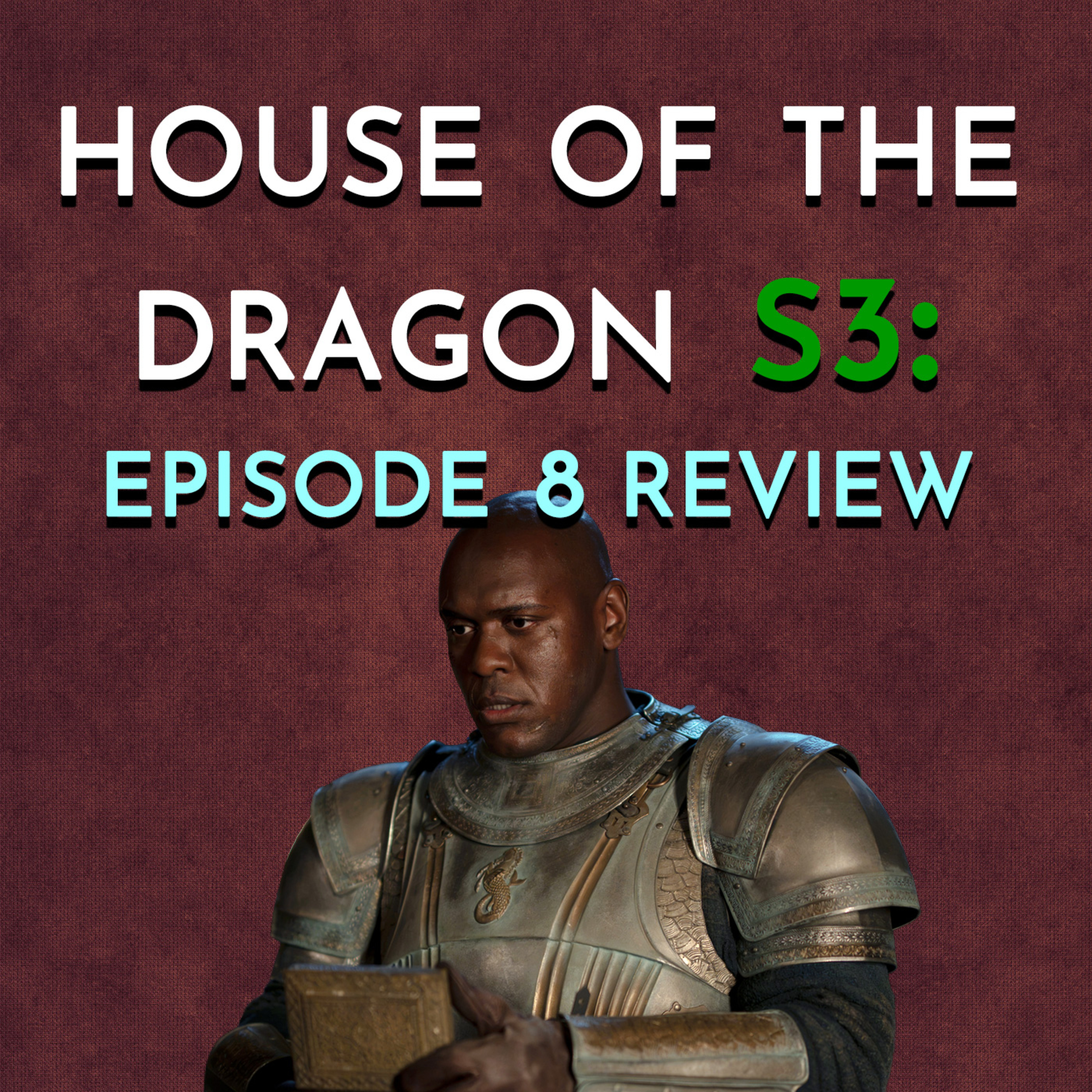 House of the Dragon: S3 - Episode 8 Review