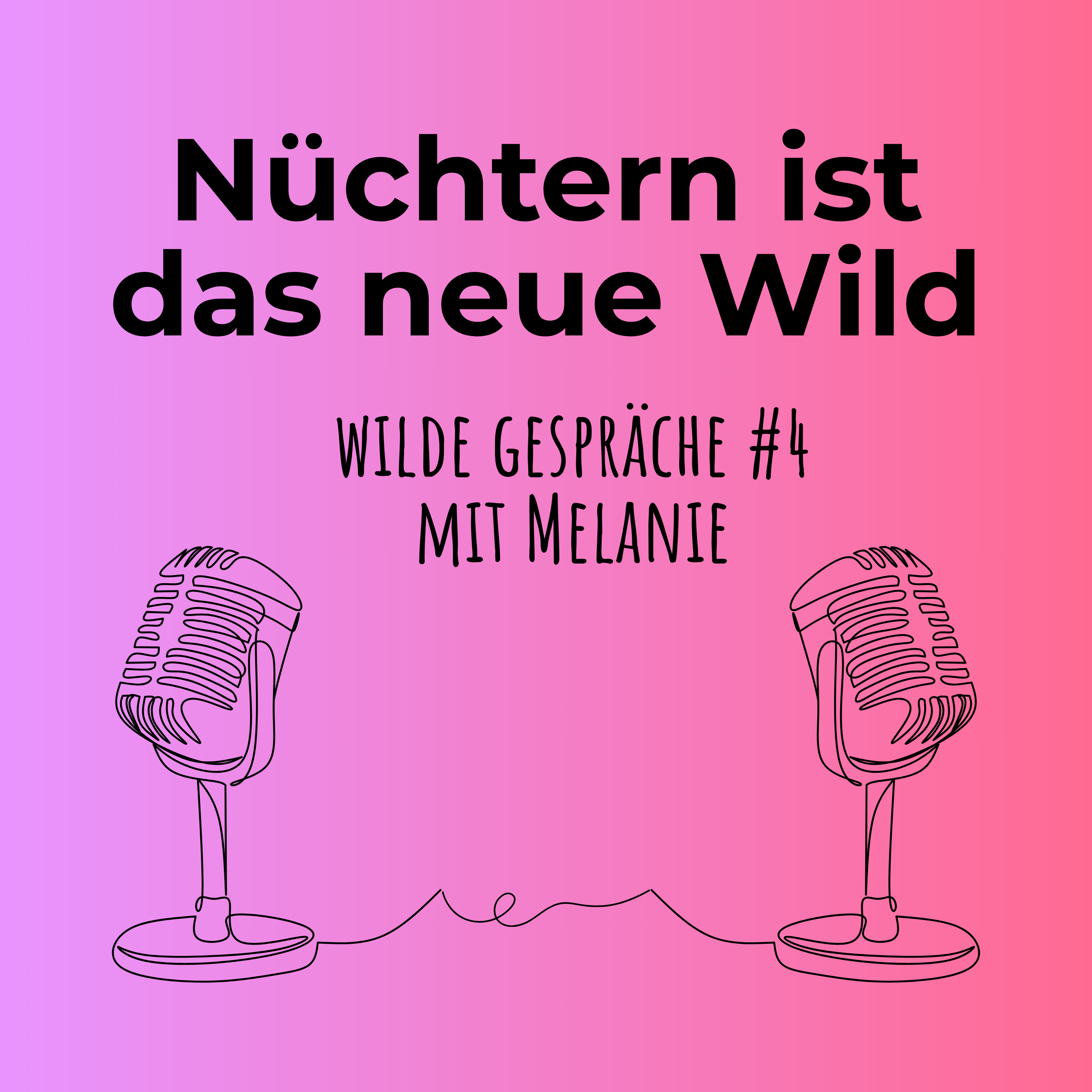 Wilde Gespräche #4 mit Melanie episode artwork