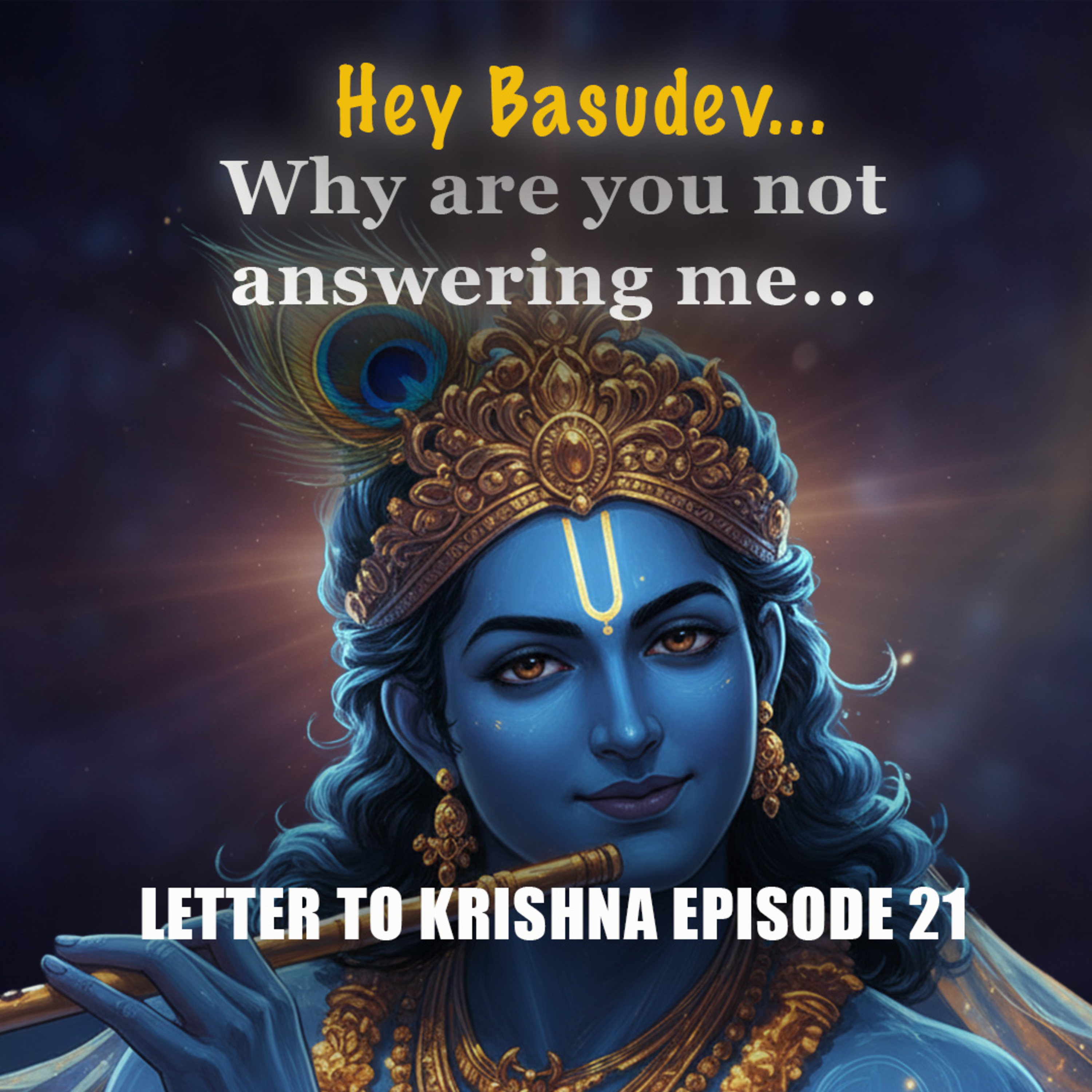 When Your Heart Cries Out: Healing, Restlessness & Hope | Letter to Krishna — Episode 21 episode artwork