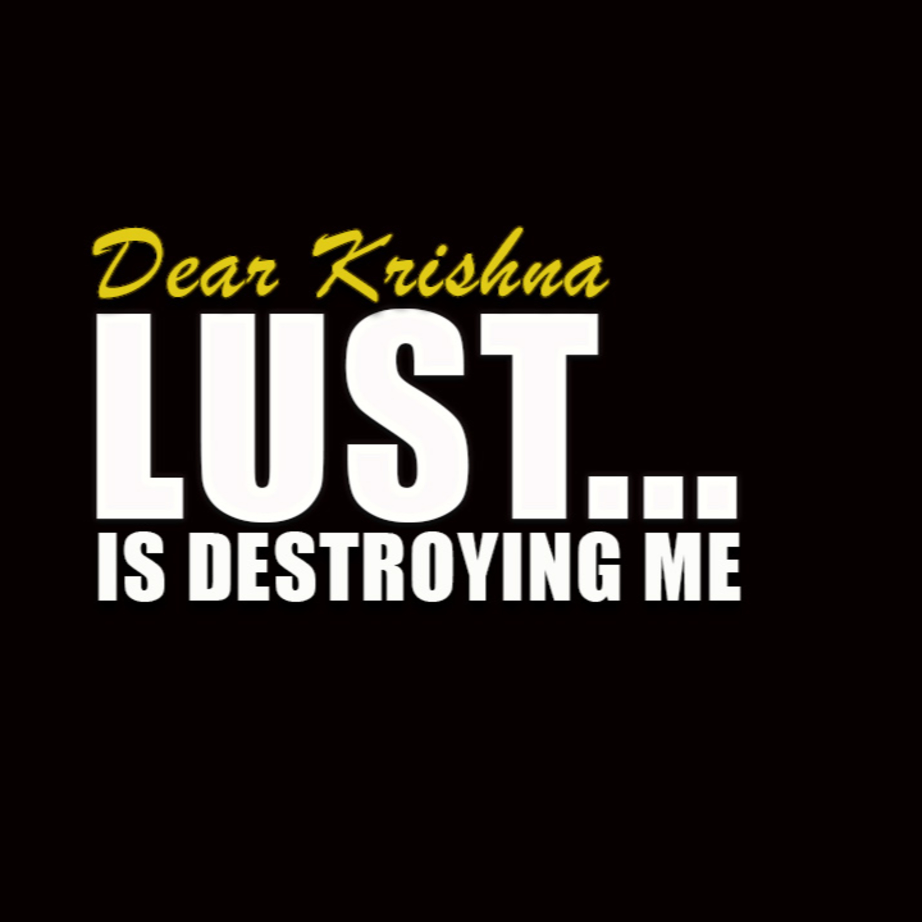 "Why Me, Krishna?" Dealing with Unfairness, Lust & Career Regret | Letter to Krishna Episode 25 episode artwork