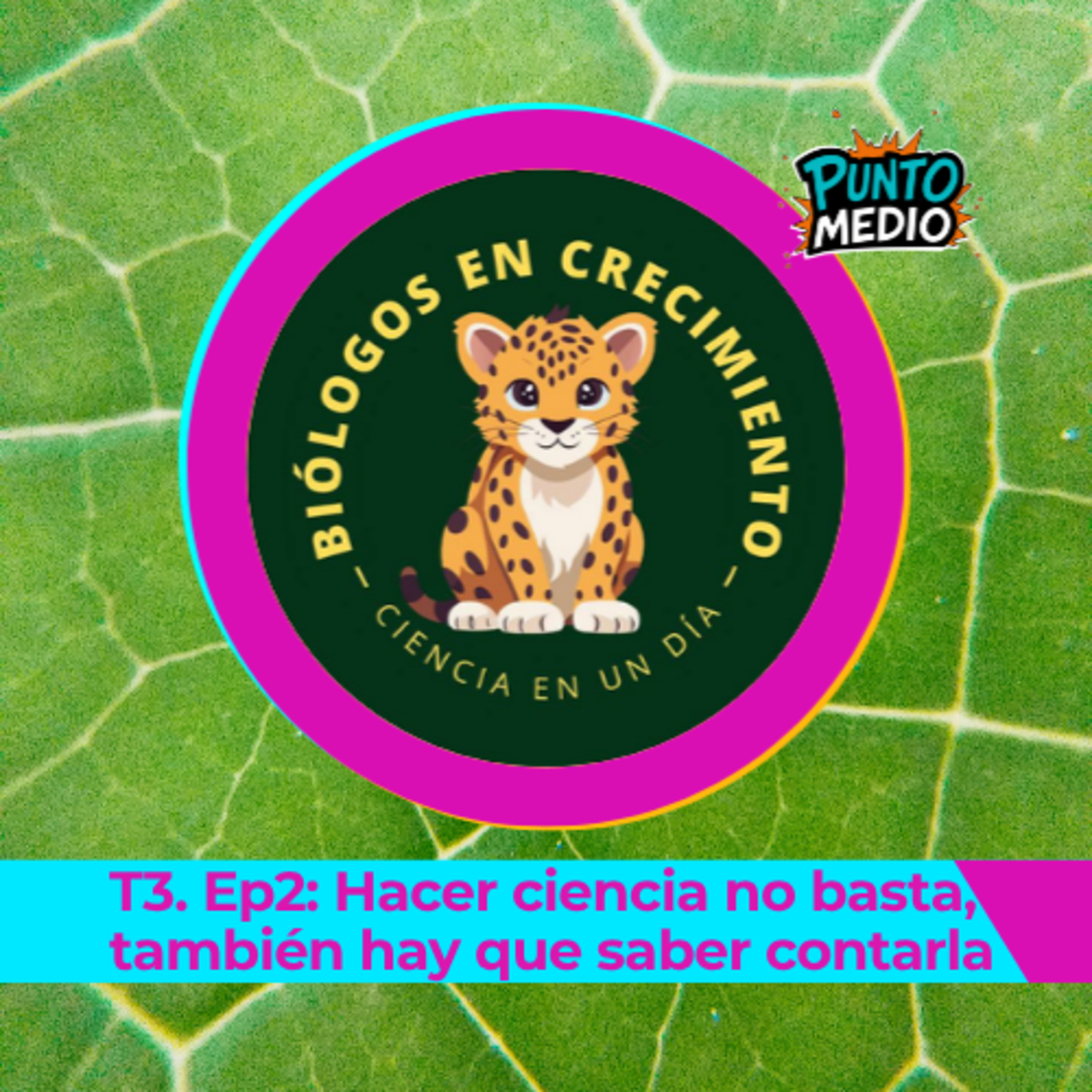 T3. Ep2: Hacer ciencia no basta, también hay que saber contarla episode artwork