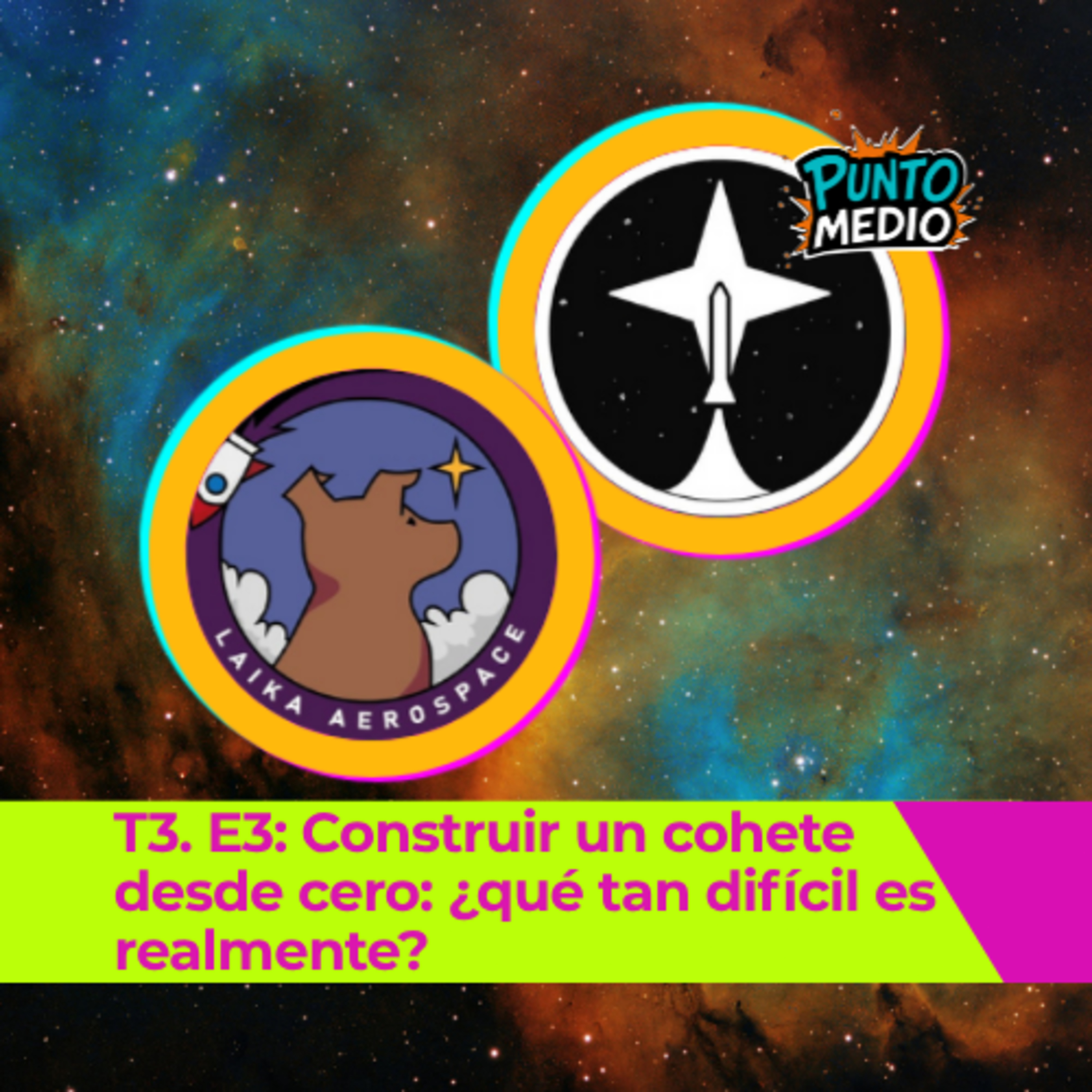 T3. Ep3: Construir un cohete desde cero: ¿qué tan difícil es realmente? episode artwork