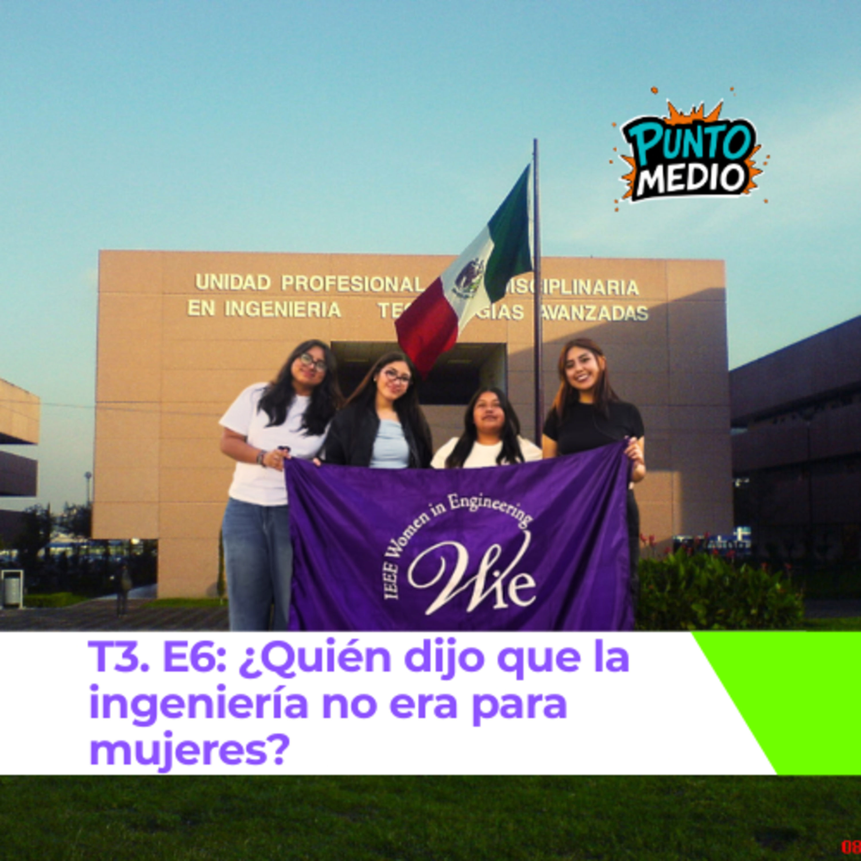 T3. Ep6: ¿Quién dijo que la ingeniería no era para mujeres? episode artwork