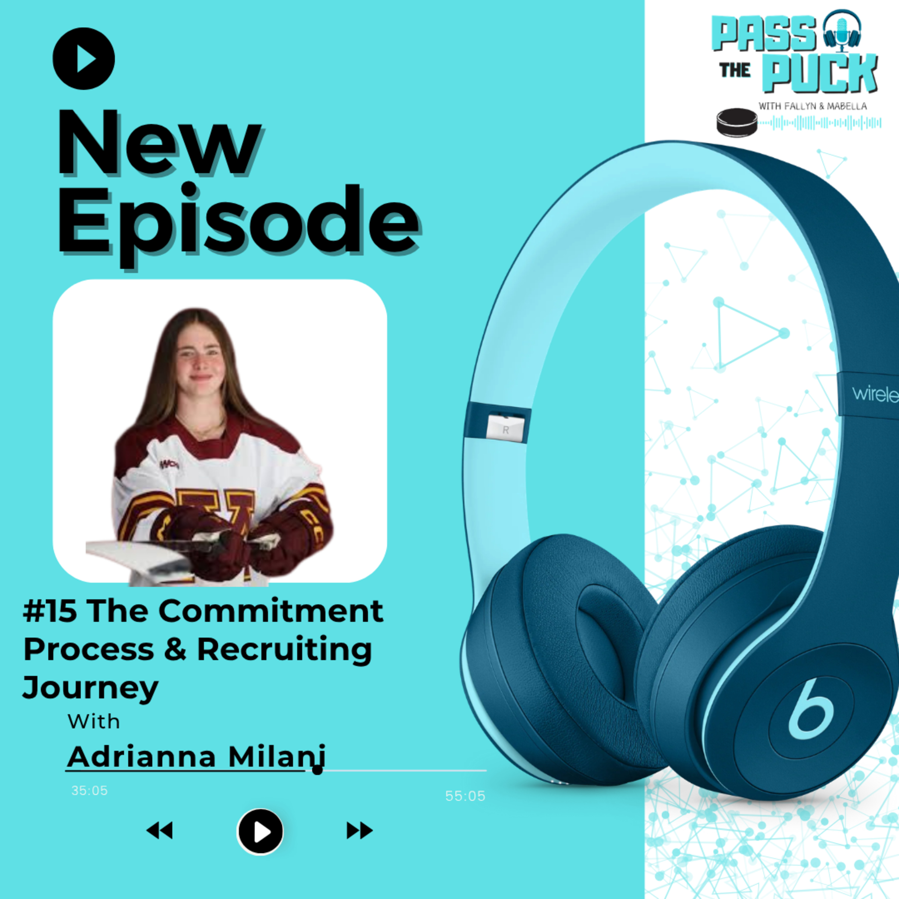 #15 The Commitment Process & Recruiting Journey with Adrianna Milani