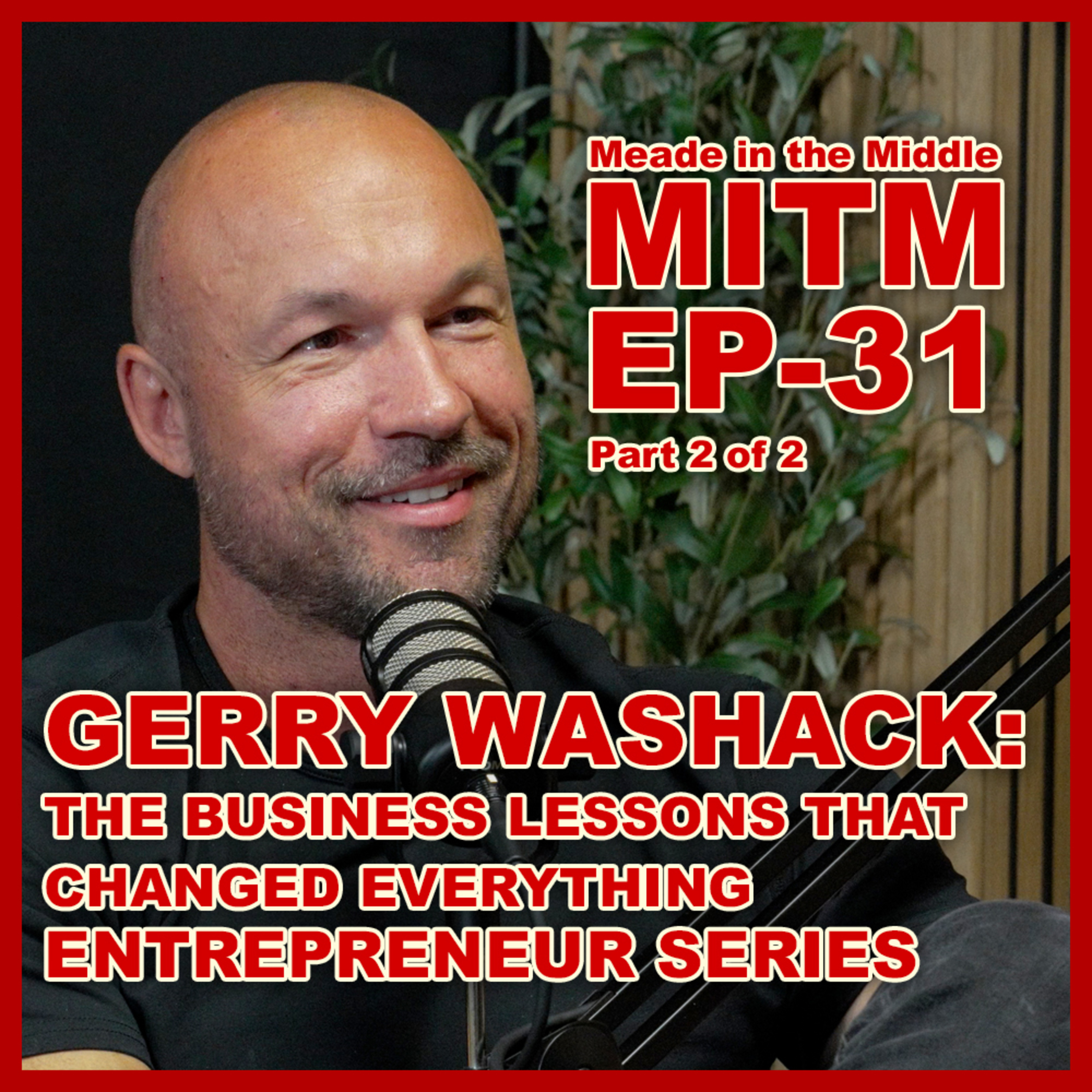 The Business Lessons That Changed Everything | Entrepreneur Gerry Shares His Story | MITM EP31 Pt 2 episode artwork