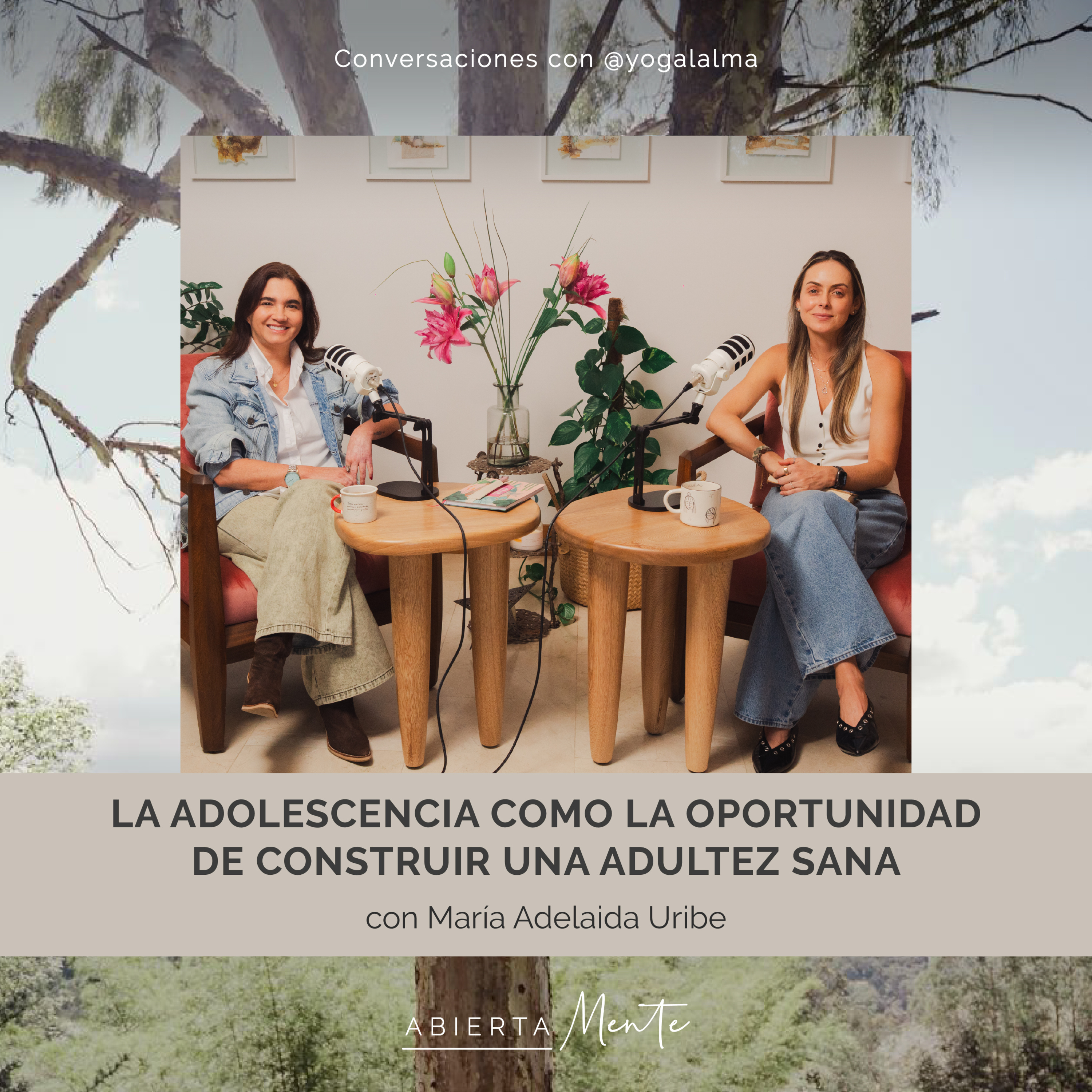 La adolescencia como la oportunidad de construir una adultez sana. Con: María Adelaida Uribe.