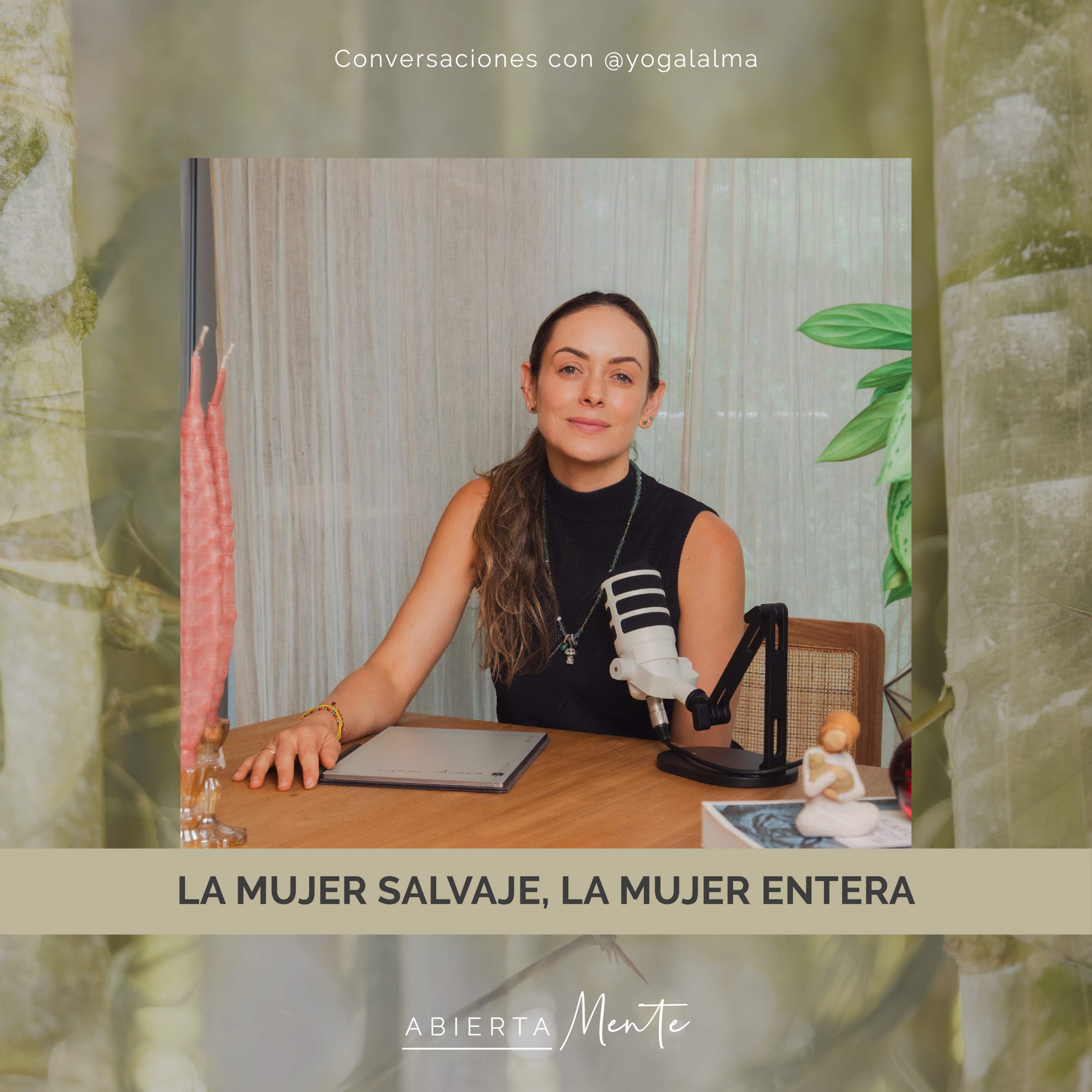 La mujer salvaje, la mujer entera.