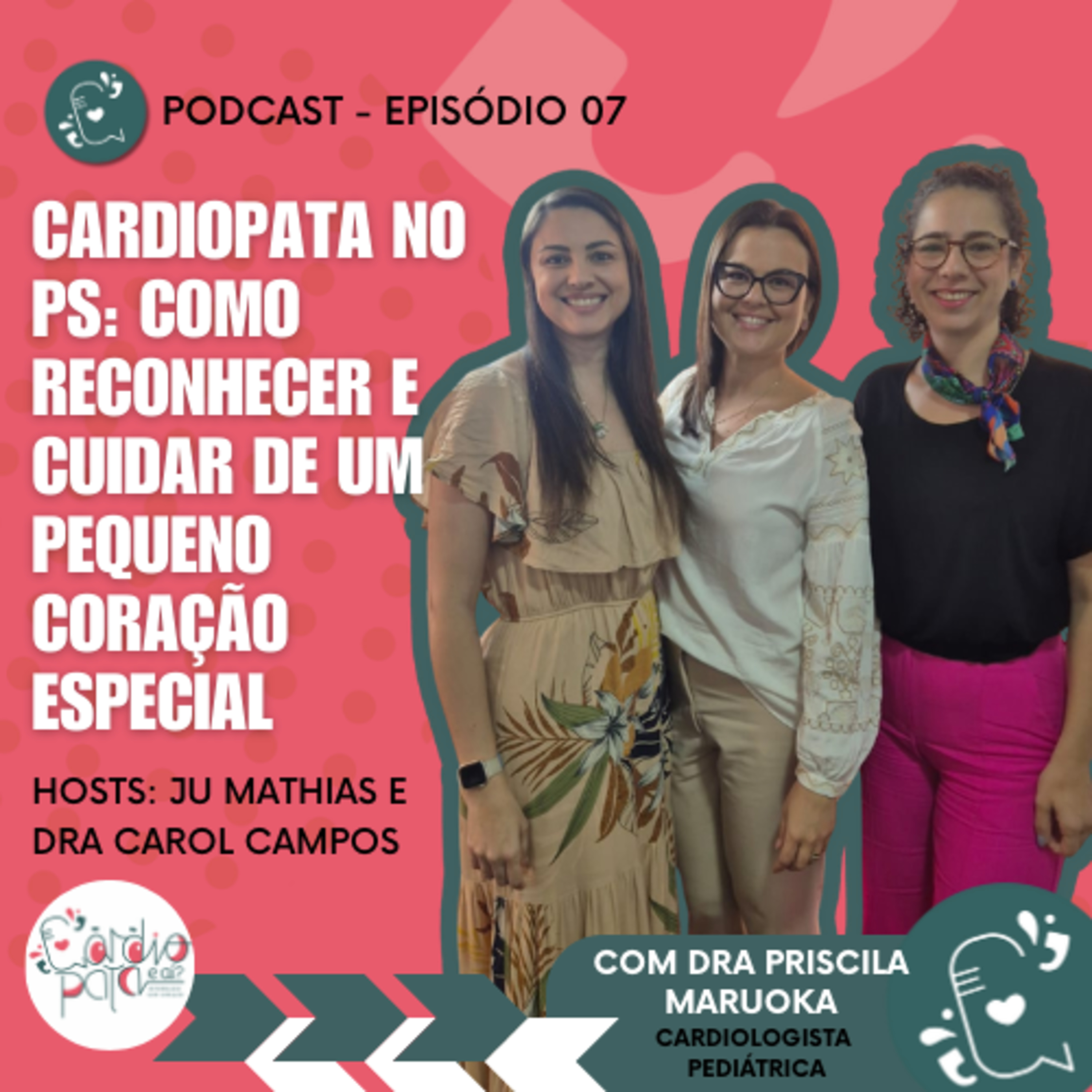 Ep. 07 – Cardiopata no PS: como reconhecer e cuidar de um pequeno coração especial episode artwork