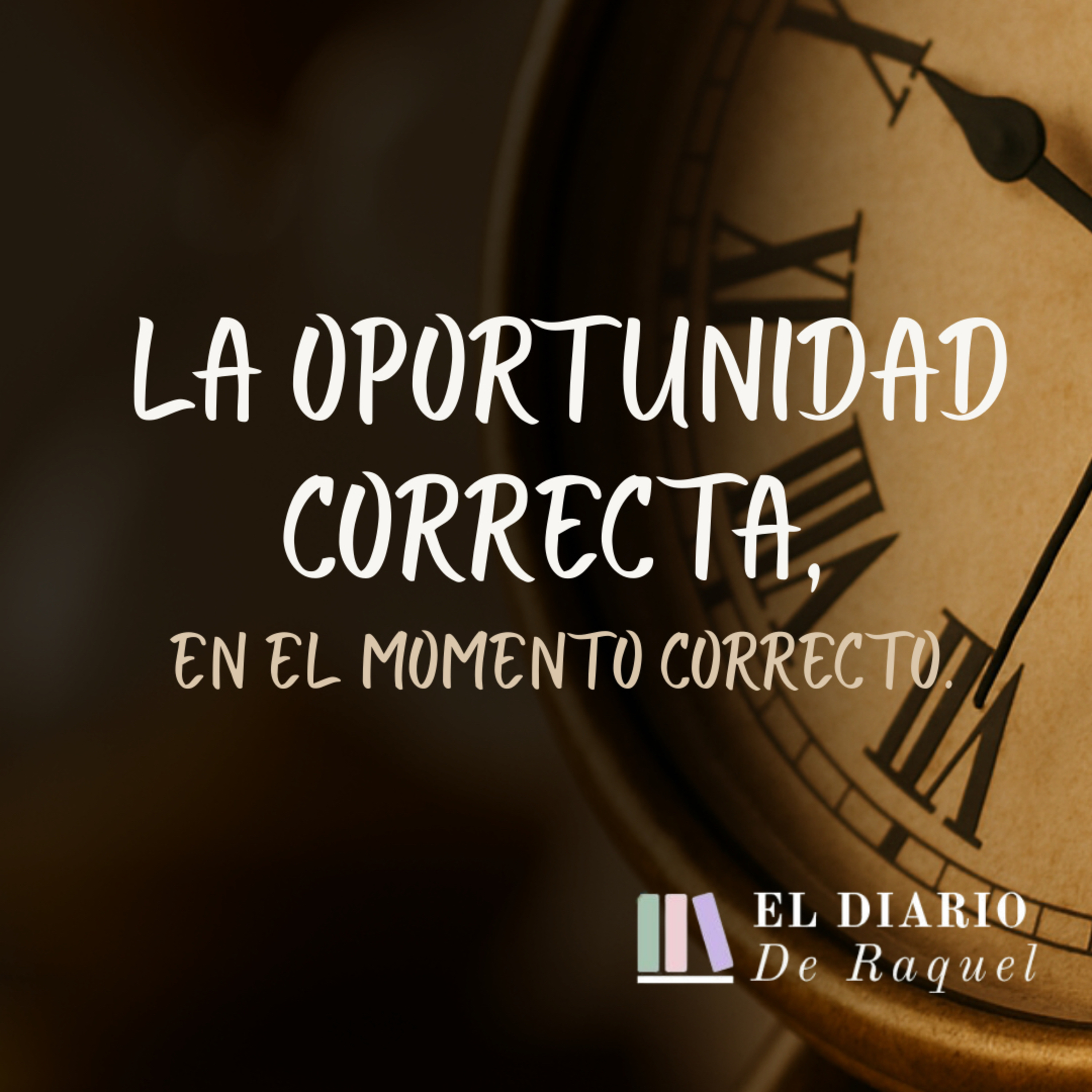 006. La oportunidad correcta, en el momento correcto. episode artwork