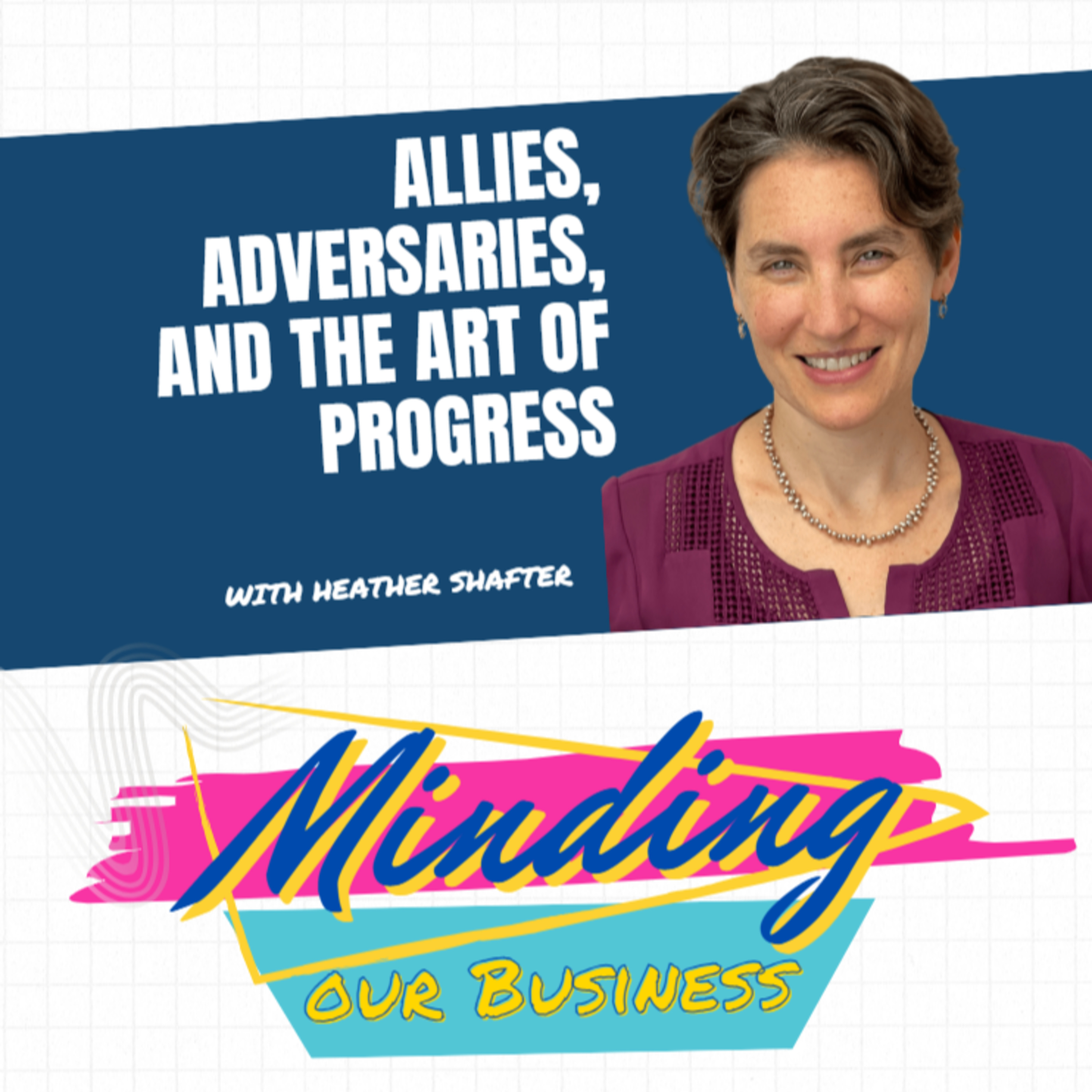 Minding Our Business