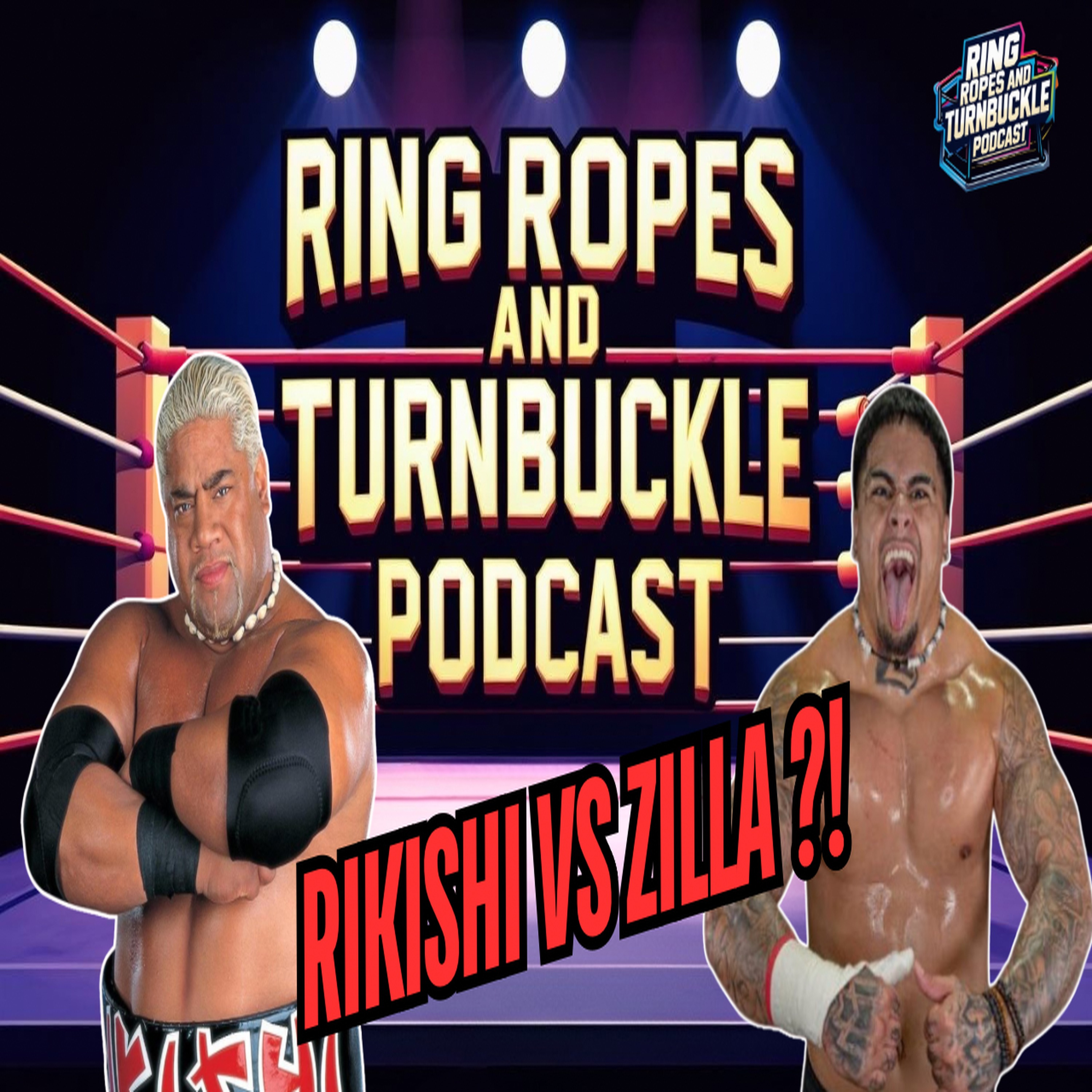 Ring Ropes and Turnbuckle Podcast