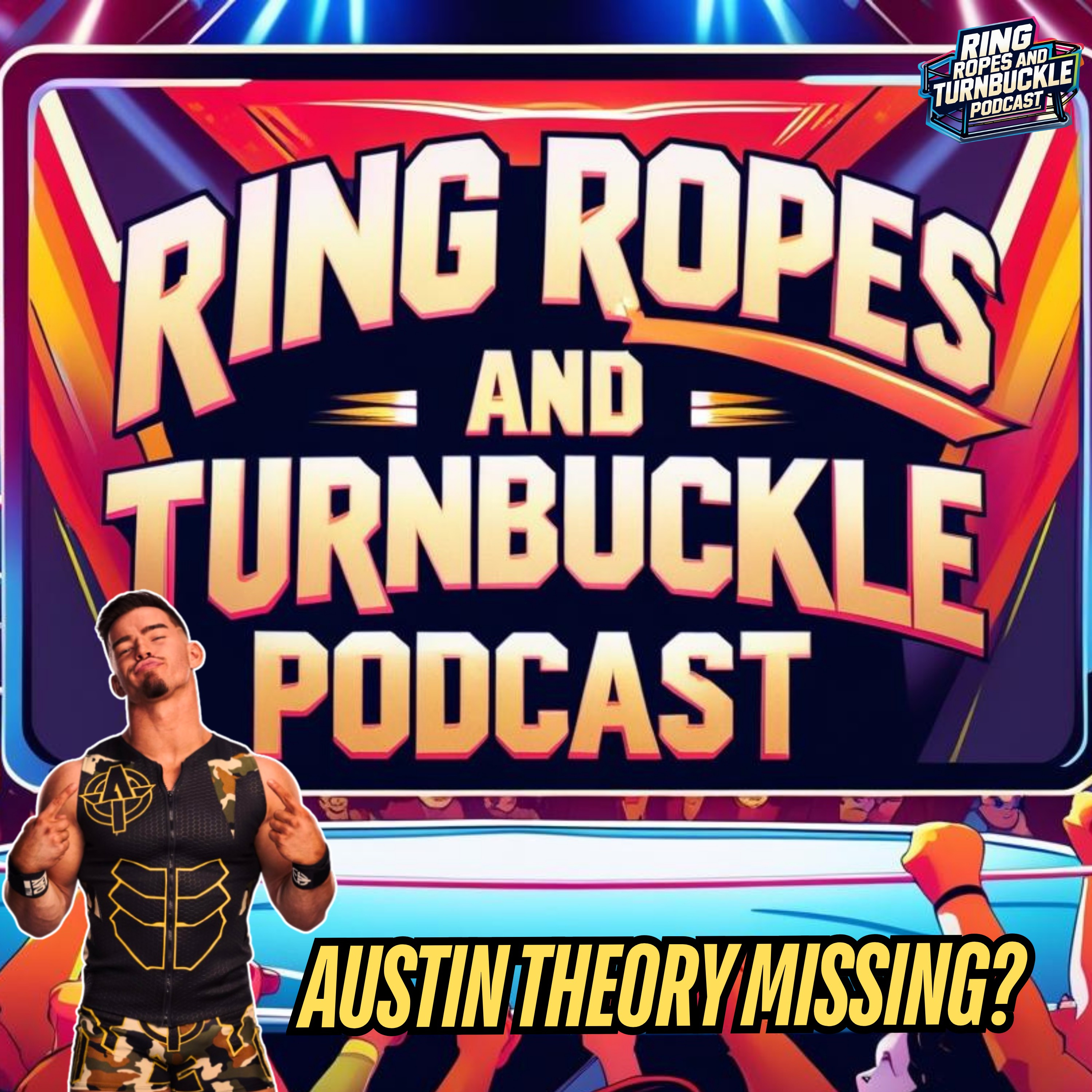 Ring Ropes and Turnbuckle Podcast